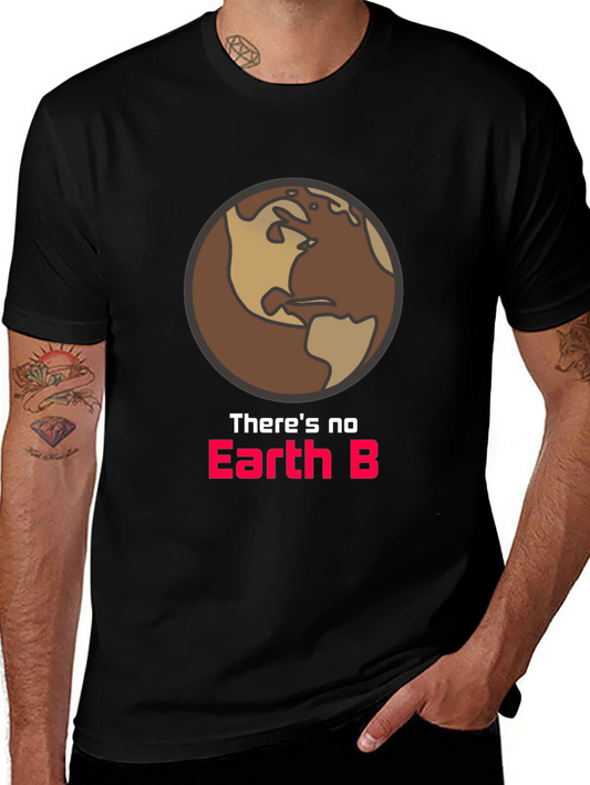 Theres No Earth B Graphic Tee