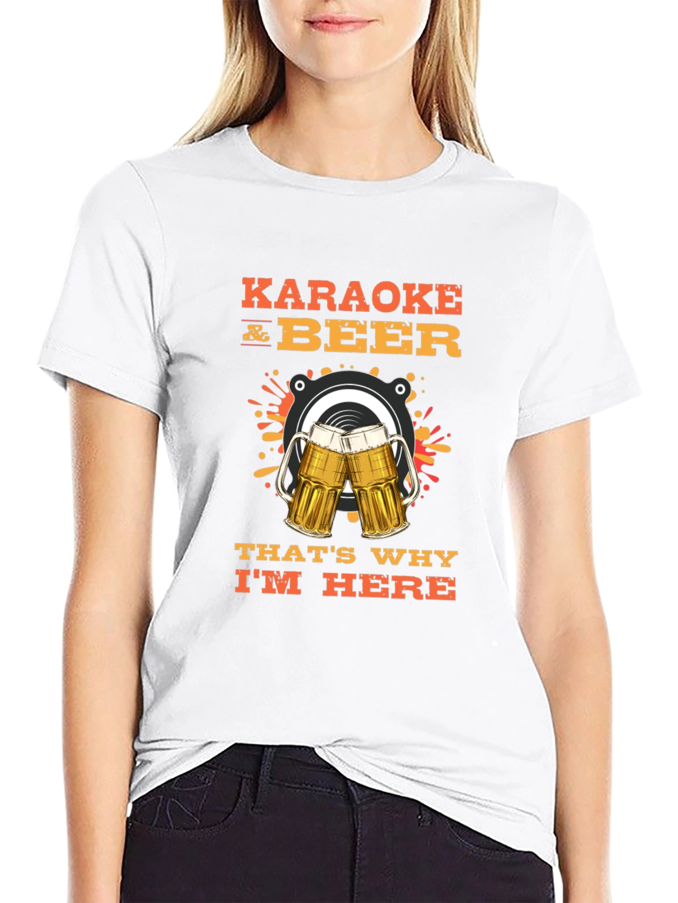Karaoke and Beer T-Shirt - Thats Why Im Here