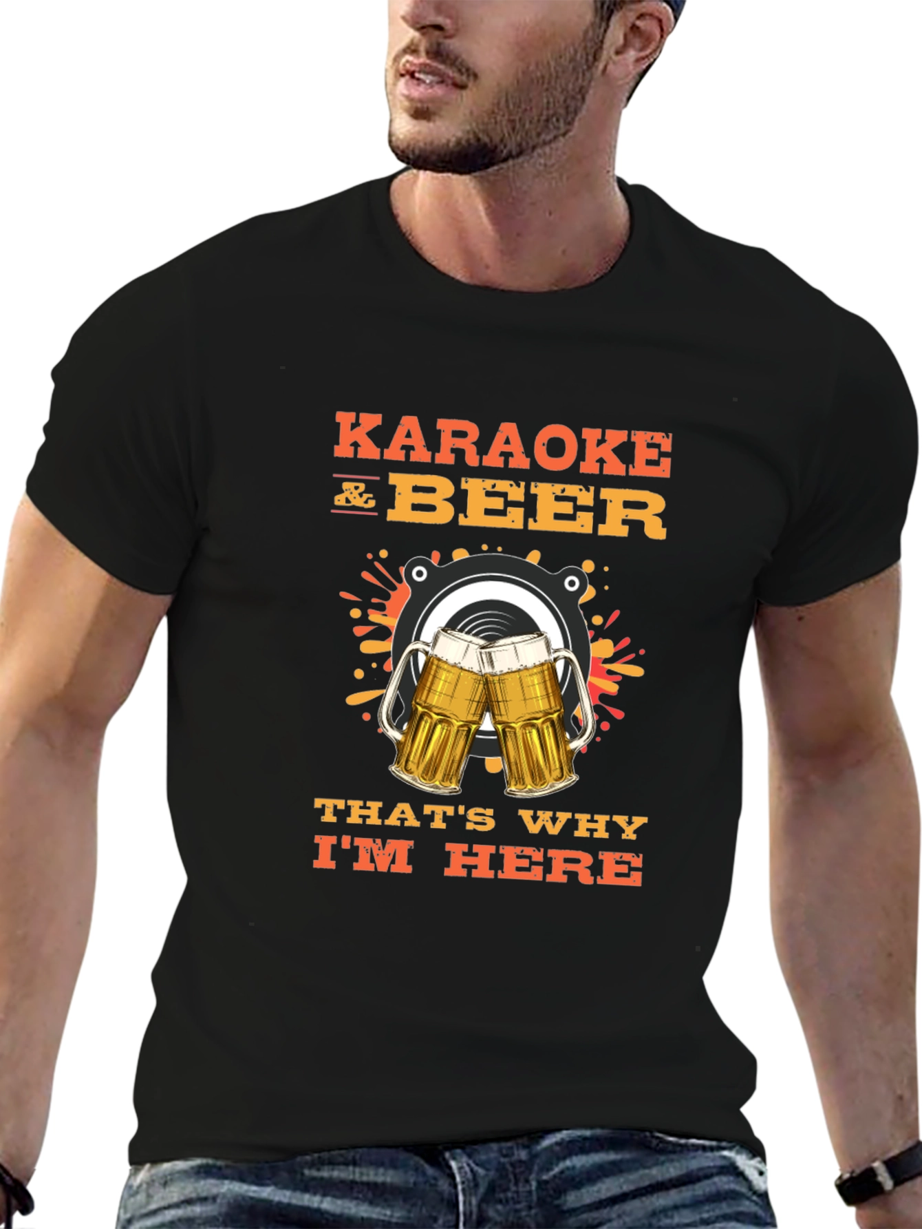 Karaoke and Beer T-Shirt - Thats Why Im Here