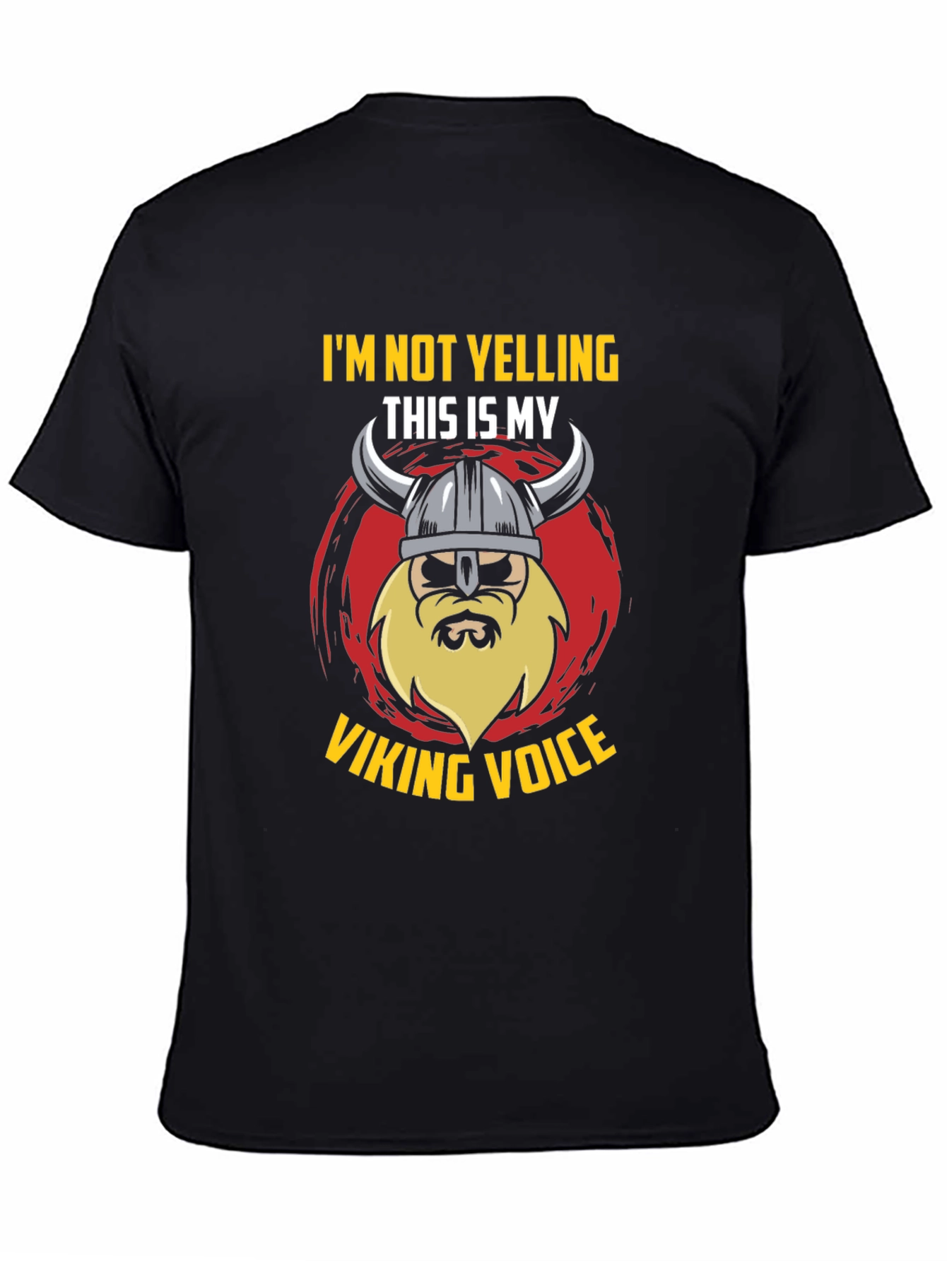 Viking Voice T-Shirt - Im Not Yelling Graphic Tee