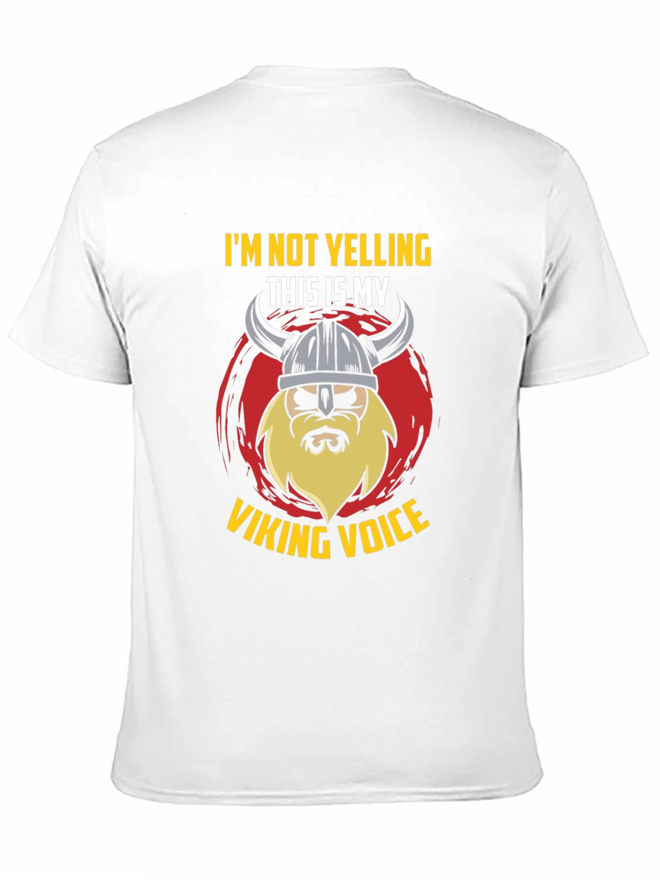 Viking Voice T-Shirt - Im Not Yelling Graphic Tee
