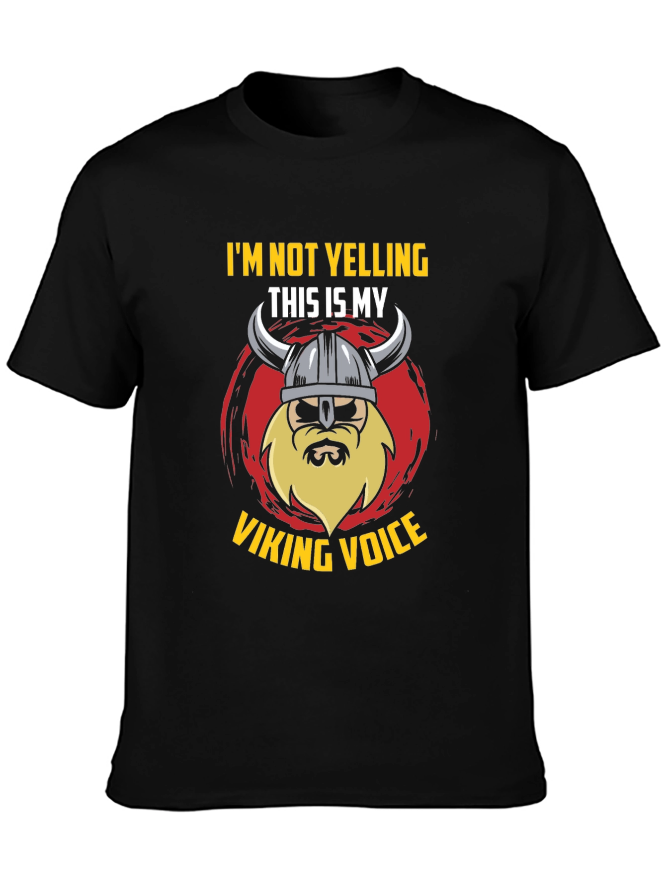Viking Voice T-Shirt - Im Not Yelling Graphic Tee