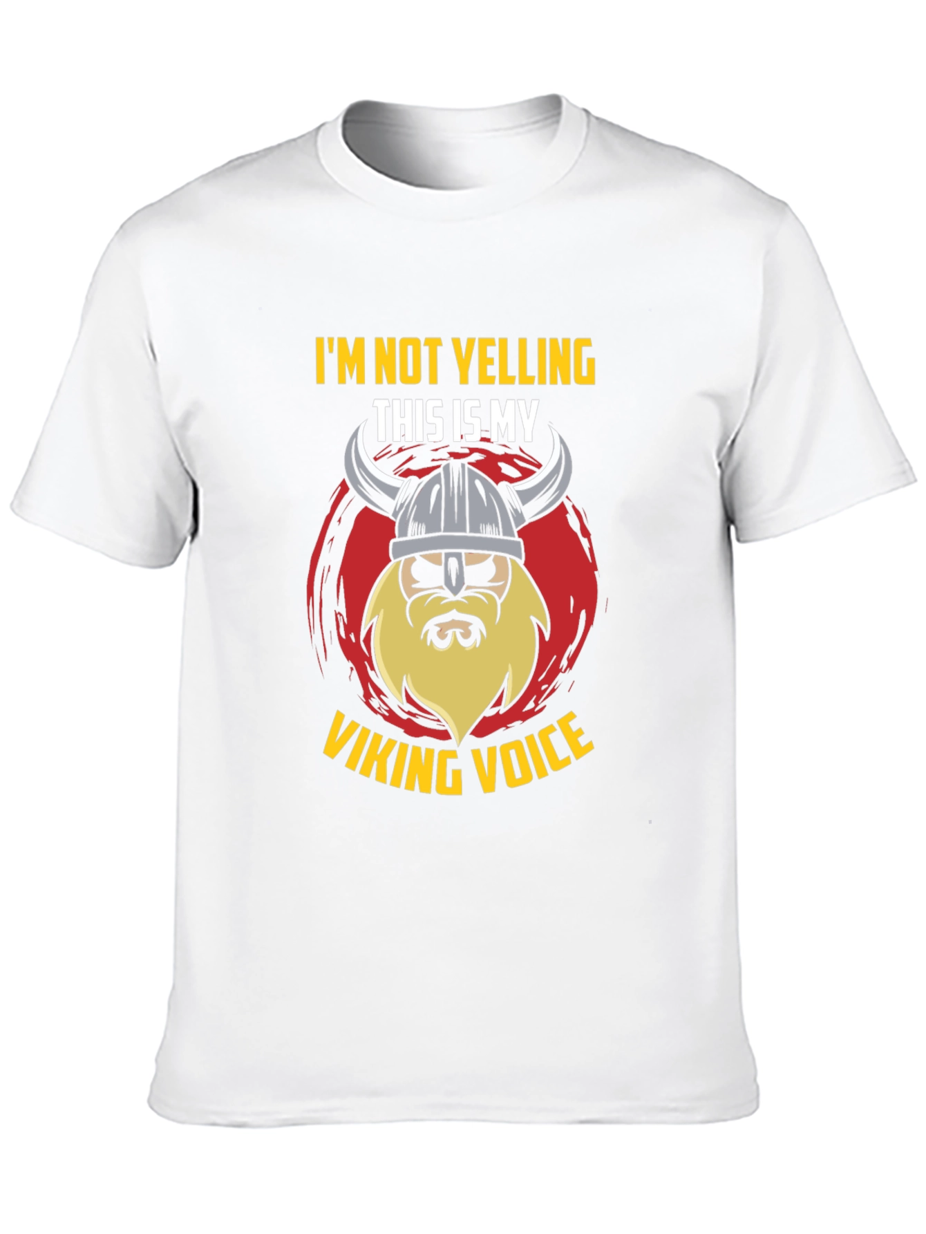 Viking Voice T-Shirt - Im Not Yelling Graphic Tee