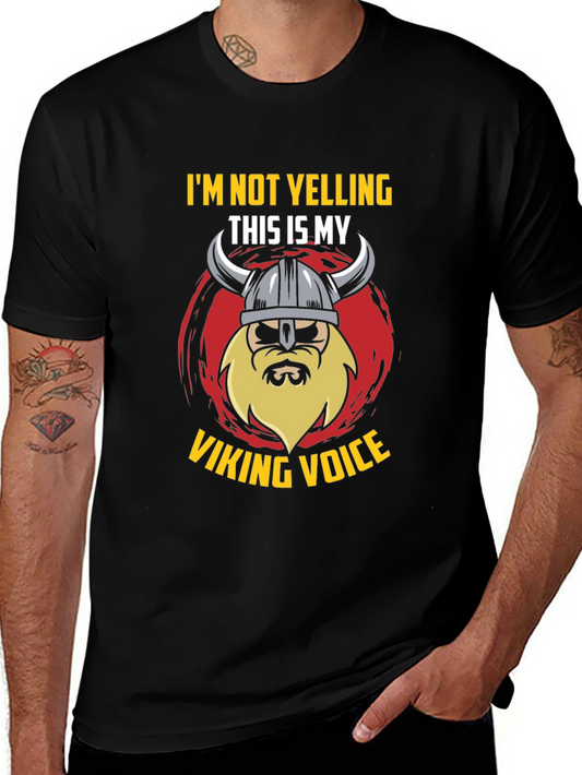 Viking Voice T-Shirt - Im Not Yelling Graphic Tee