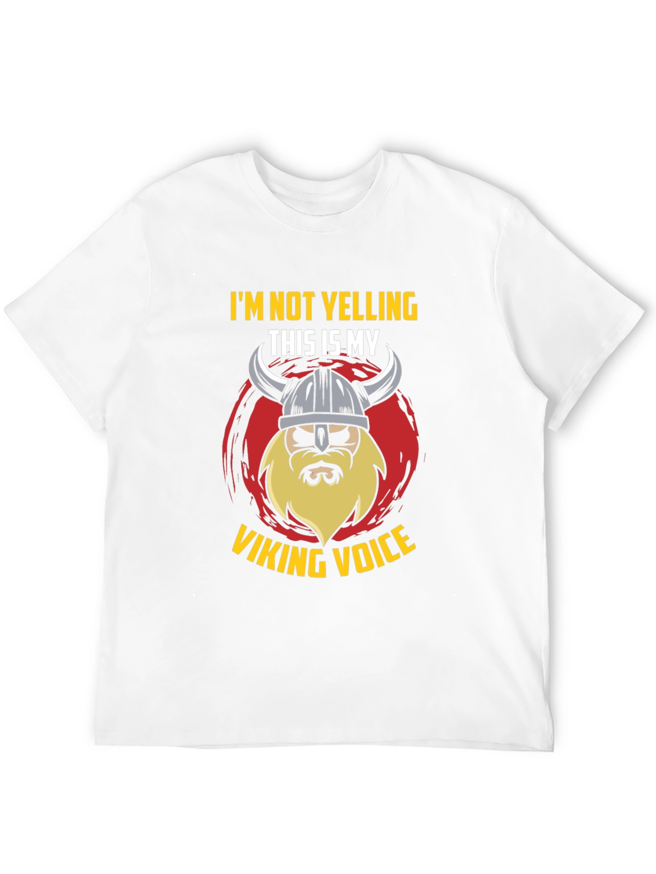 Viking Voice T-Shirt - Im Not Yelling Graphic Tee