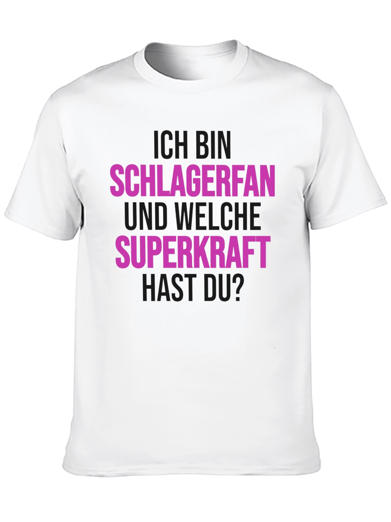 Schlagerfan T-Shirt - Superkraft