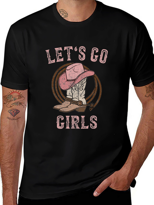 Lets Go Girls T-Shirt: Cowboy Boot & Hat Graphic Tee
