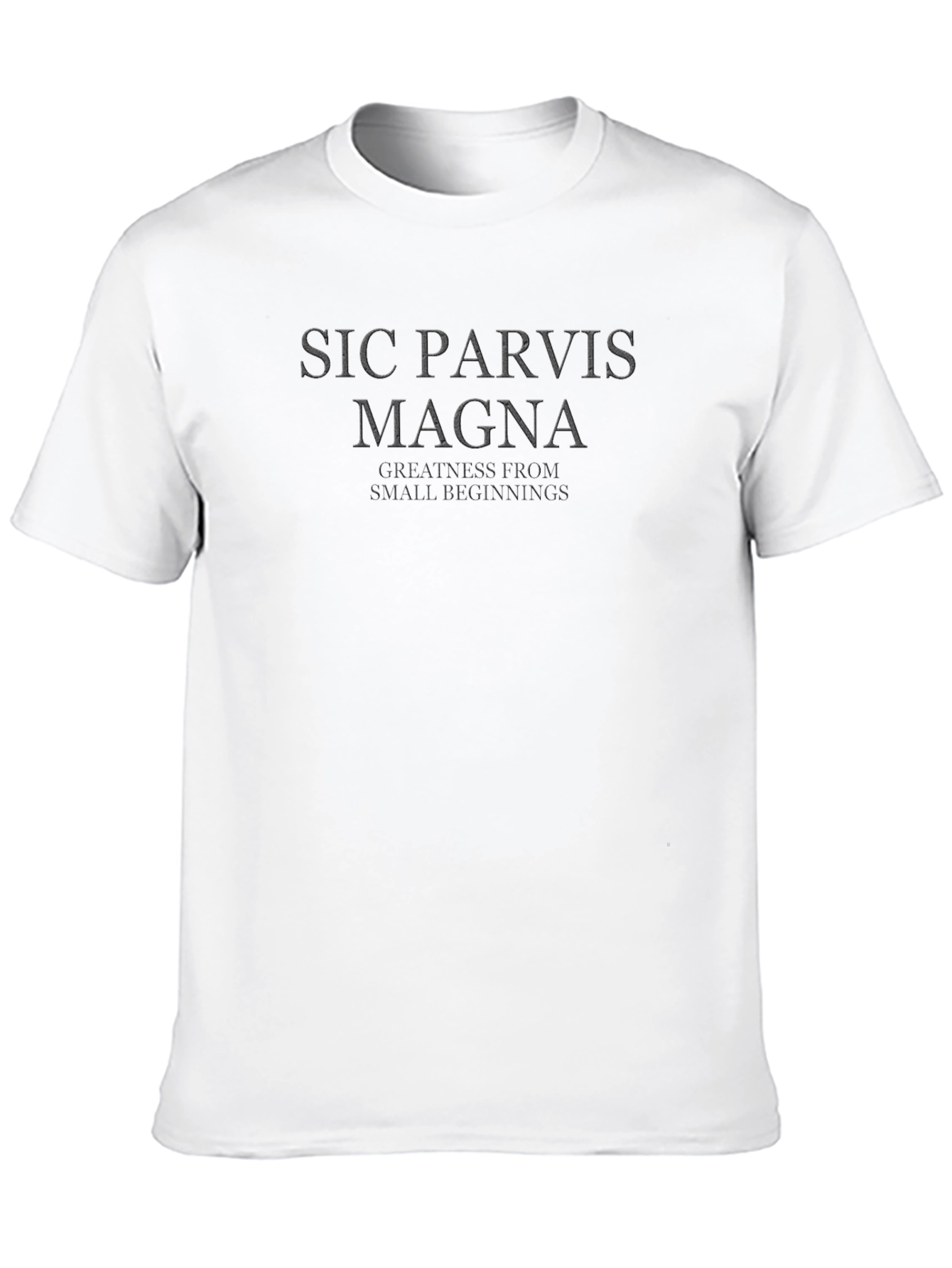 Sic Parvis Magna T-Shirt - Greatness From Small Beginnings