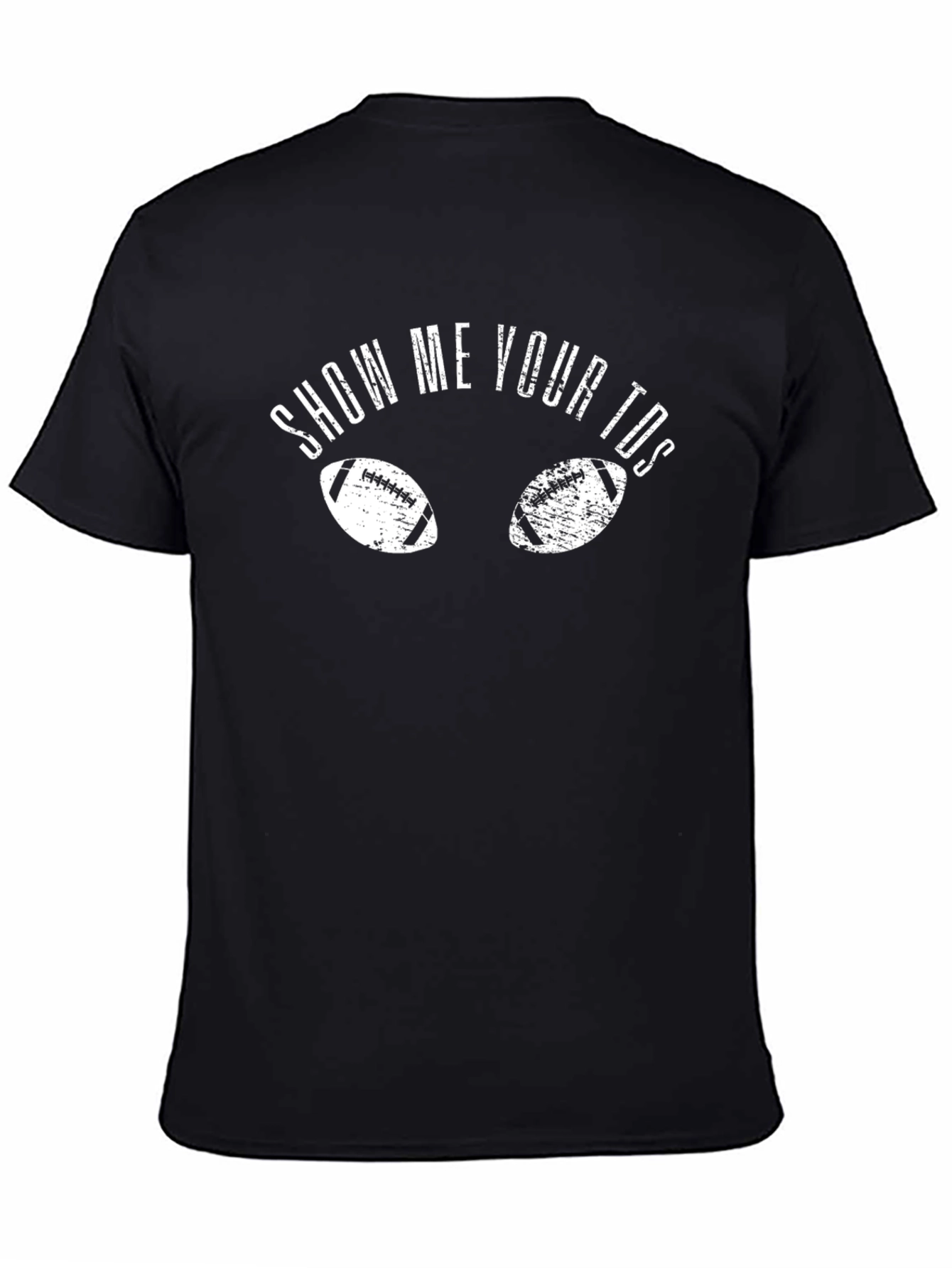 Show Me Your TDs Football Graphic T-Shirt