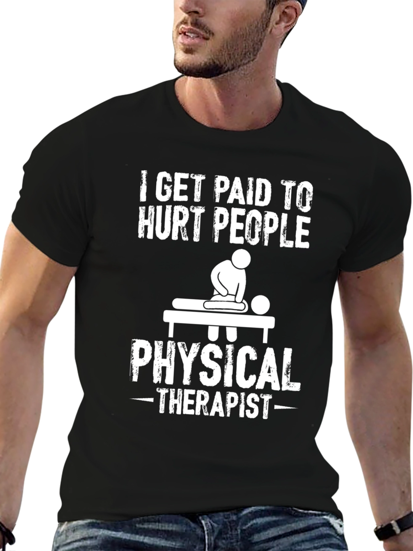 Funny Physical Therapist T-Shirt - Hurt People