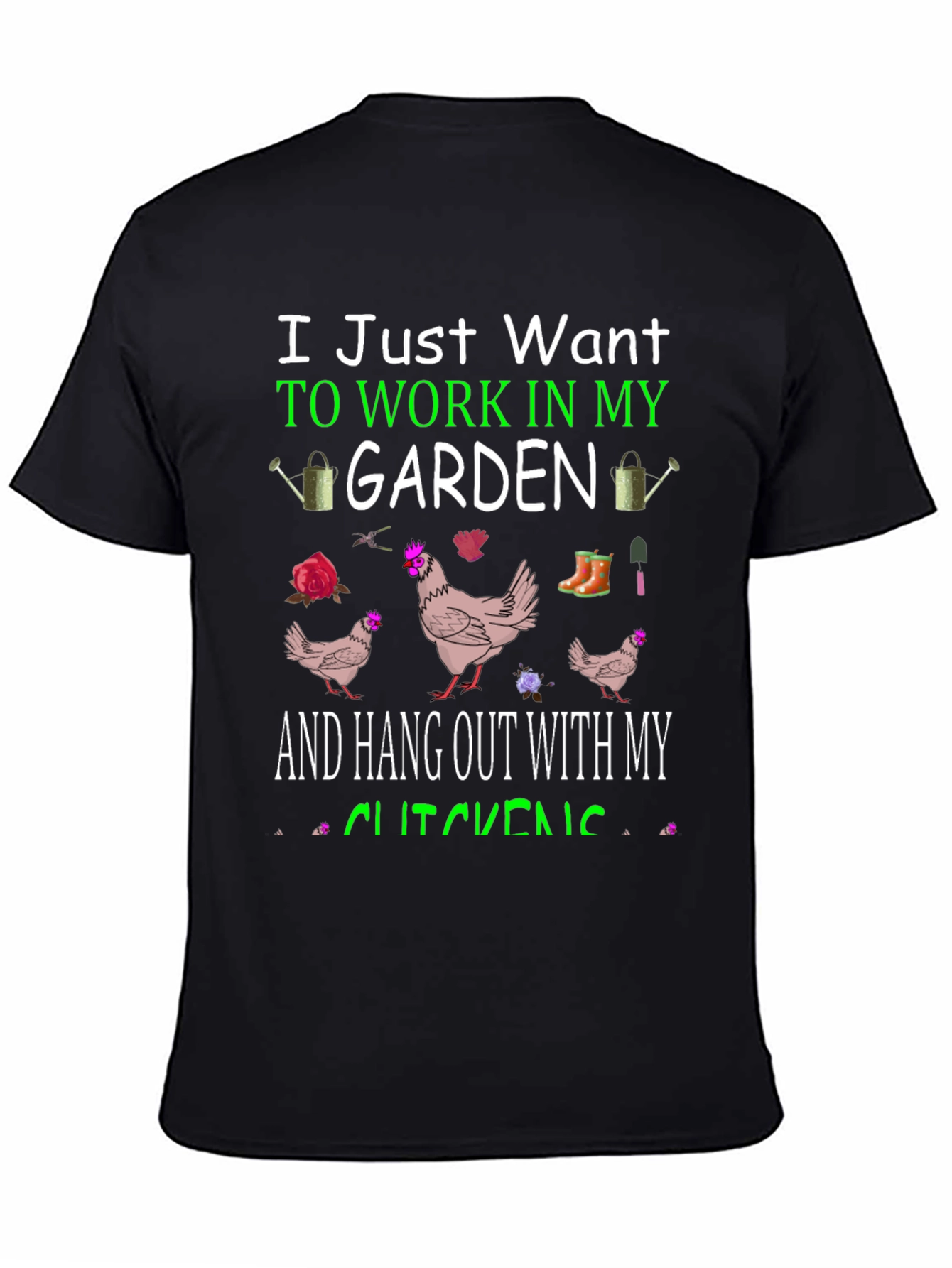 Work in My Garden Chicken T-Shirt
