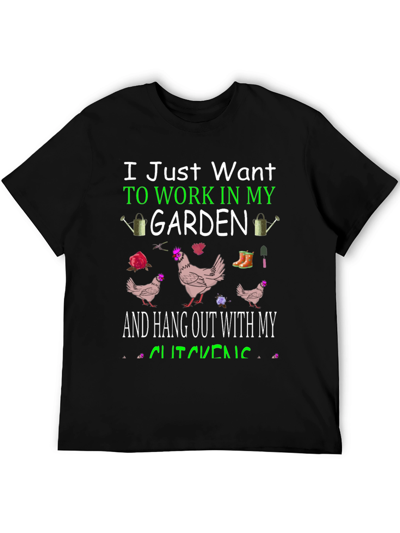 Work in My Garden Chicken T-Shirt