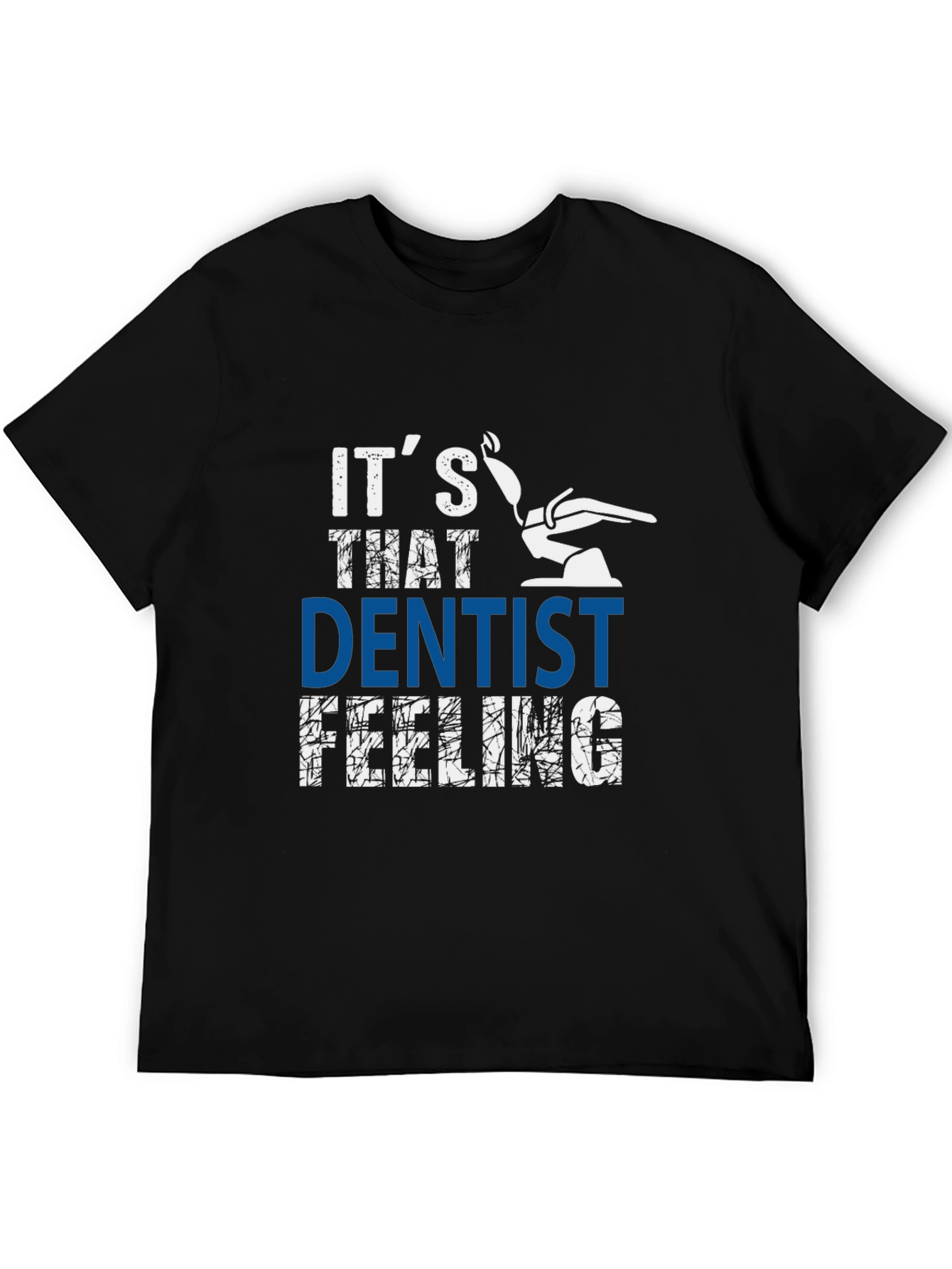 Dentist Feeling Graphic T-Shirt - Novelty Tee