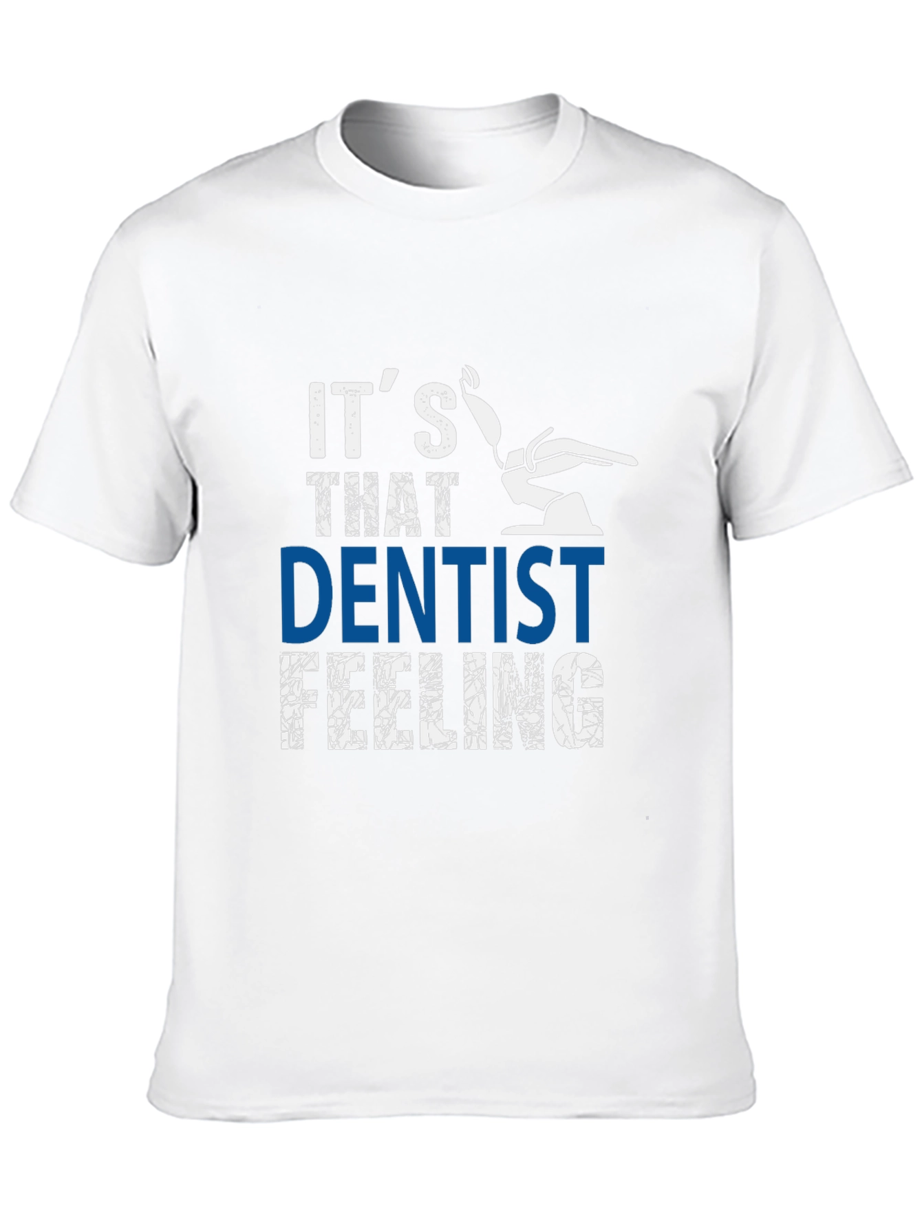 Dentist Feeling Graphic T-Shirt - Novelty Tee