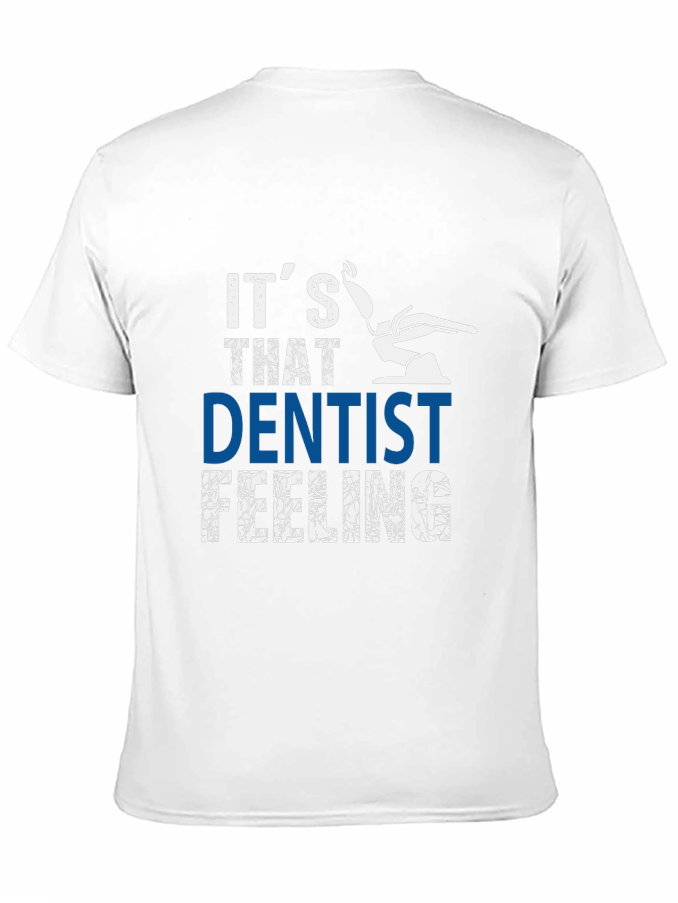 Dentist Feeling Graphic T-Shirt - Novelty Tee