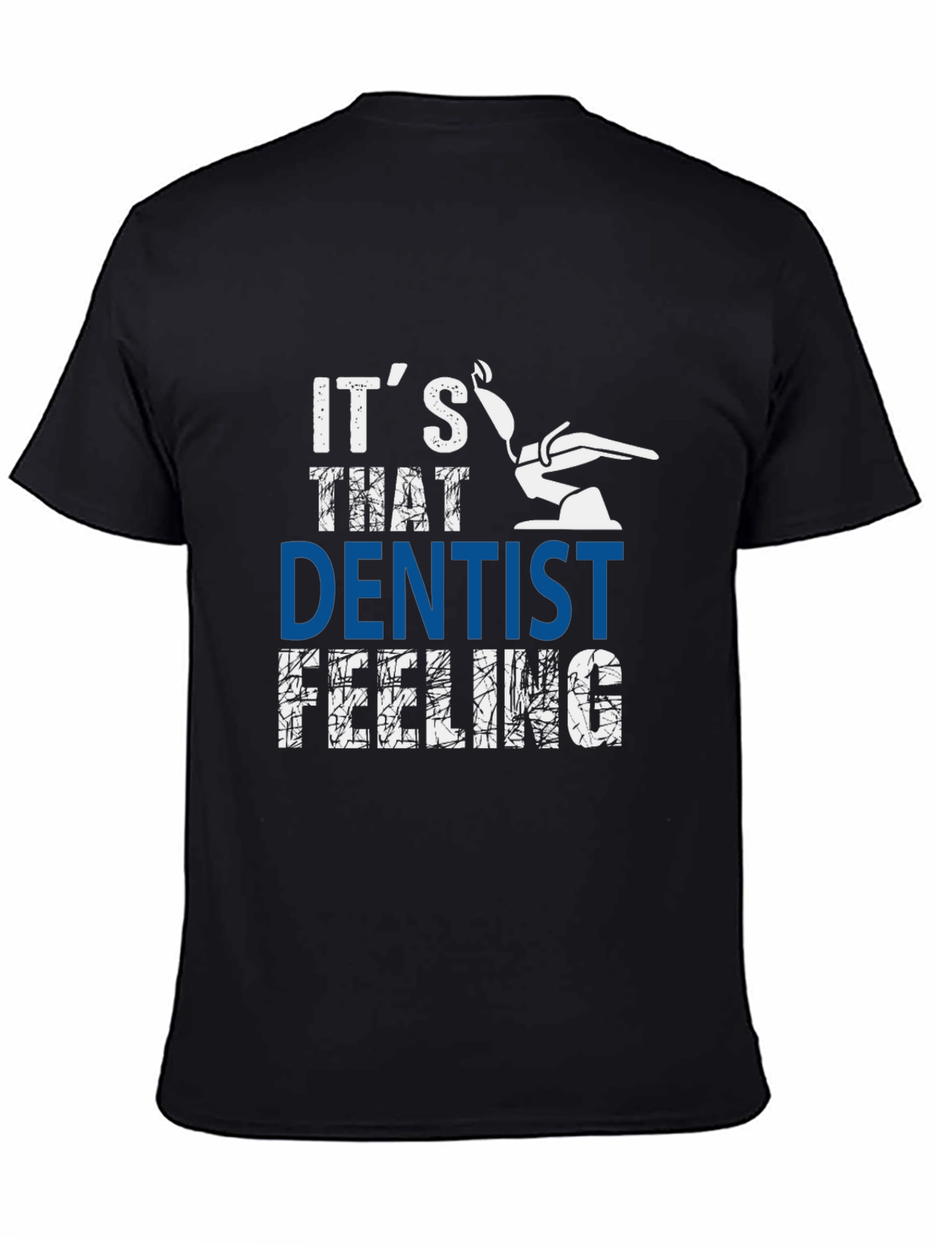 Dentist Feeling Graphic T-Shirt - Novelty Tee