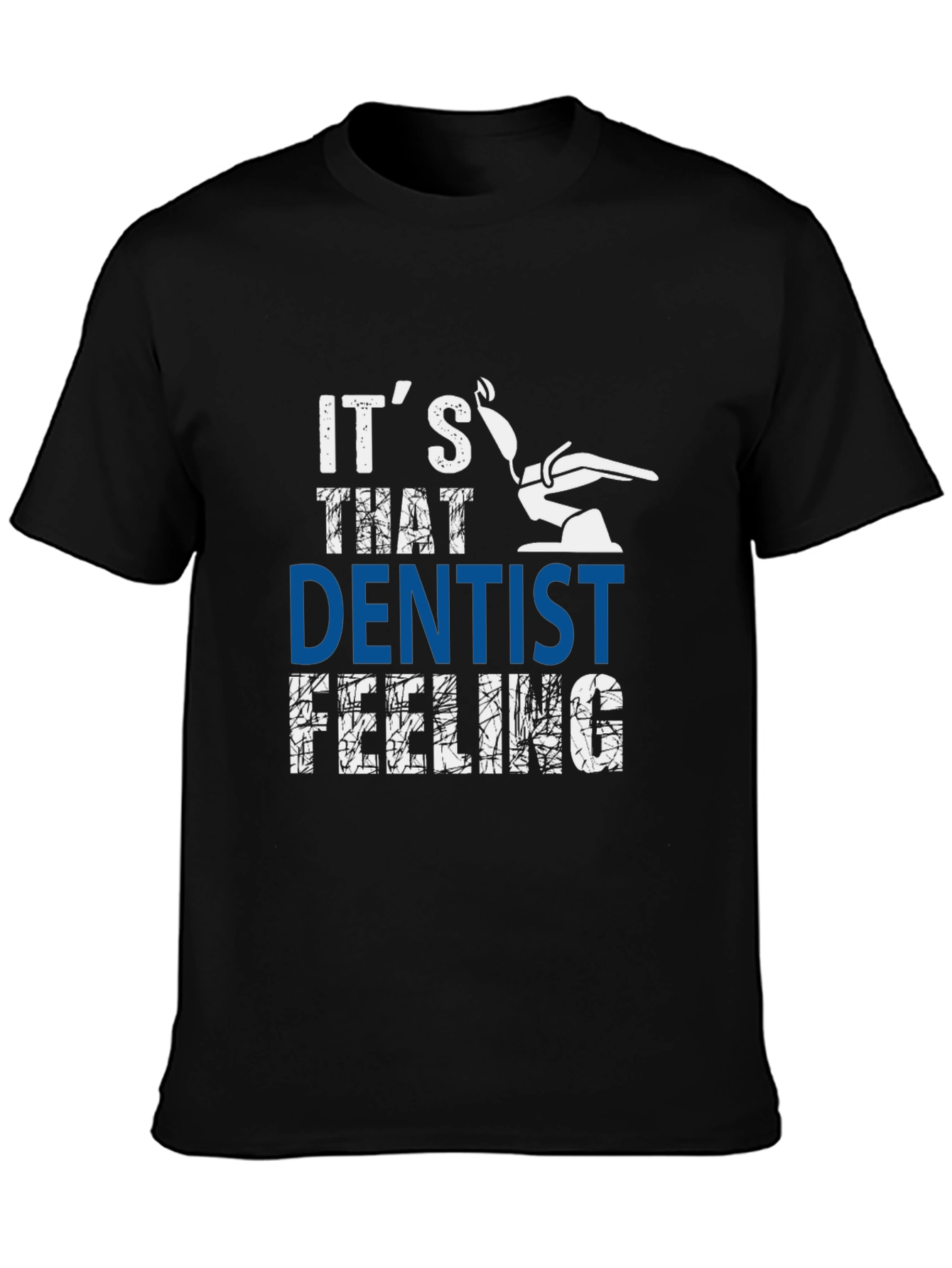 Dentist Feeling Graphic T-Shirt - Novelty Tee