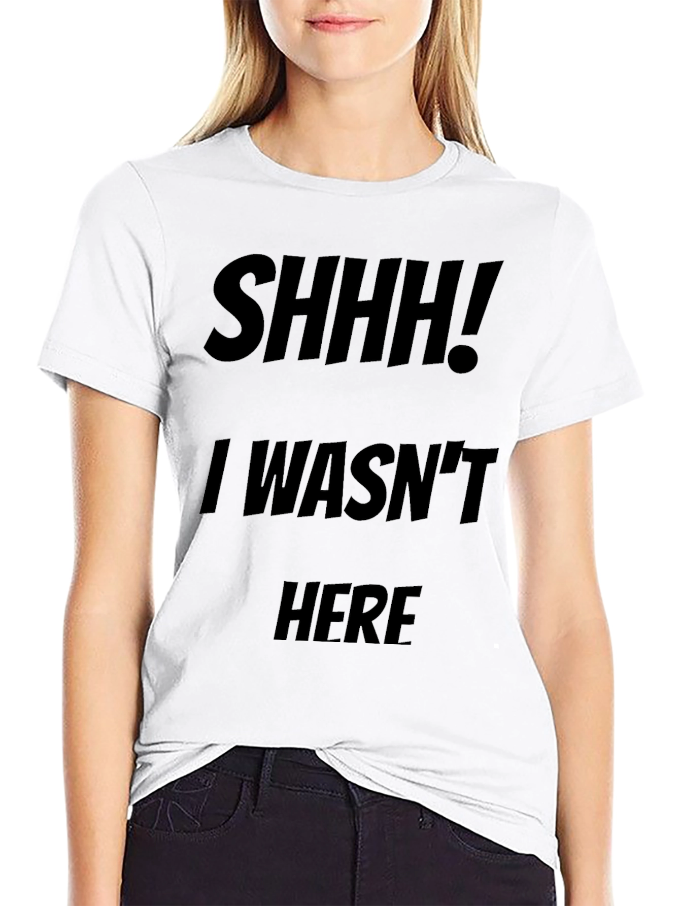 Funny Shhh! I Wasnt Here Black Graphic Tee
