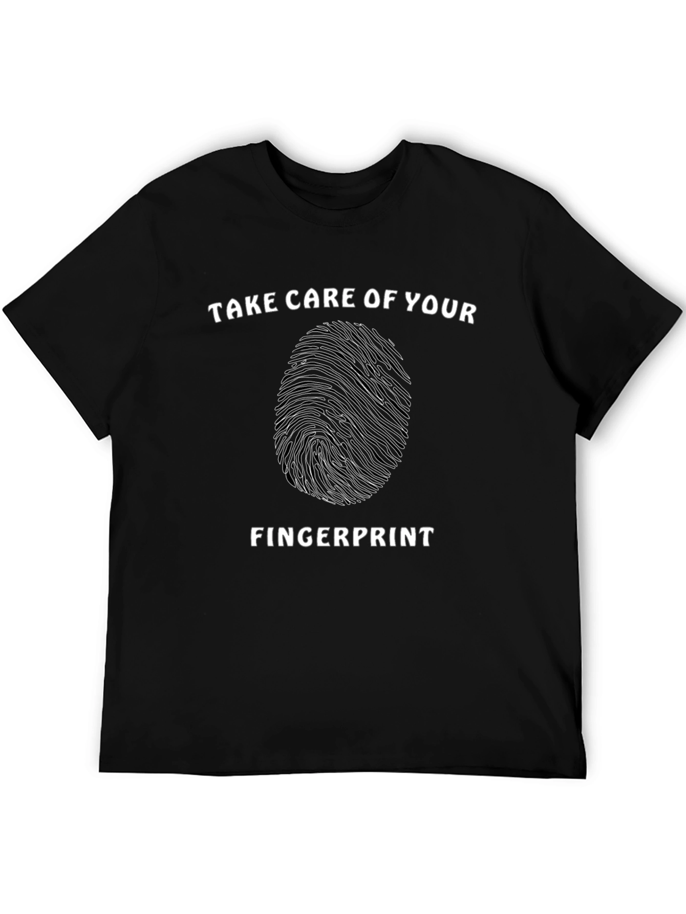 Take Care of Your Fingerprint Black T-Shirt