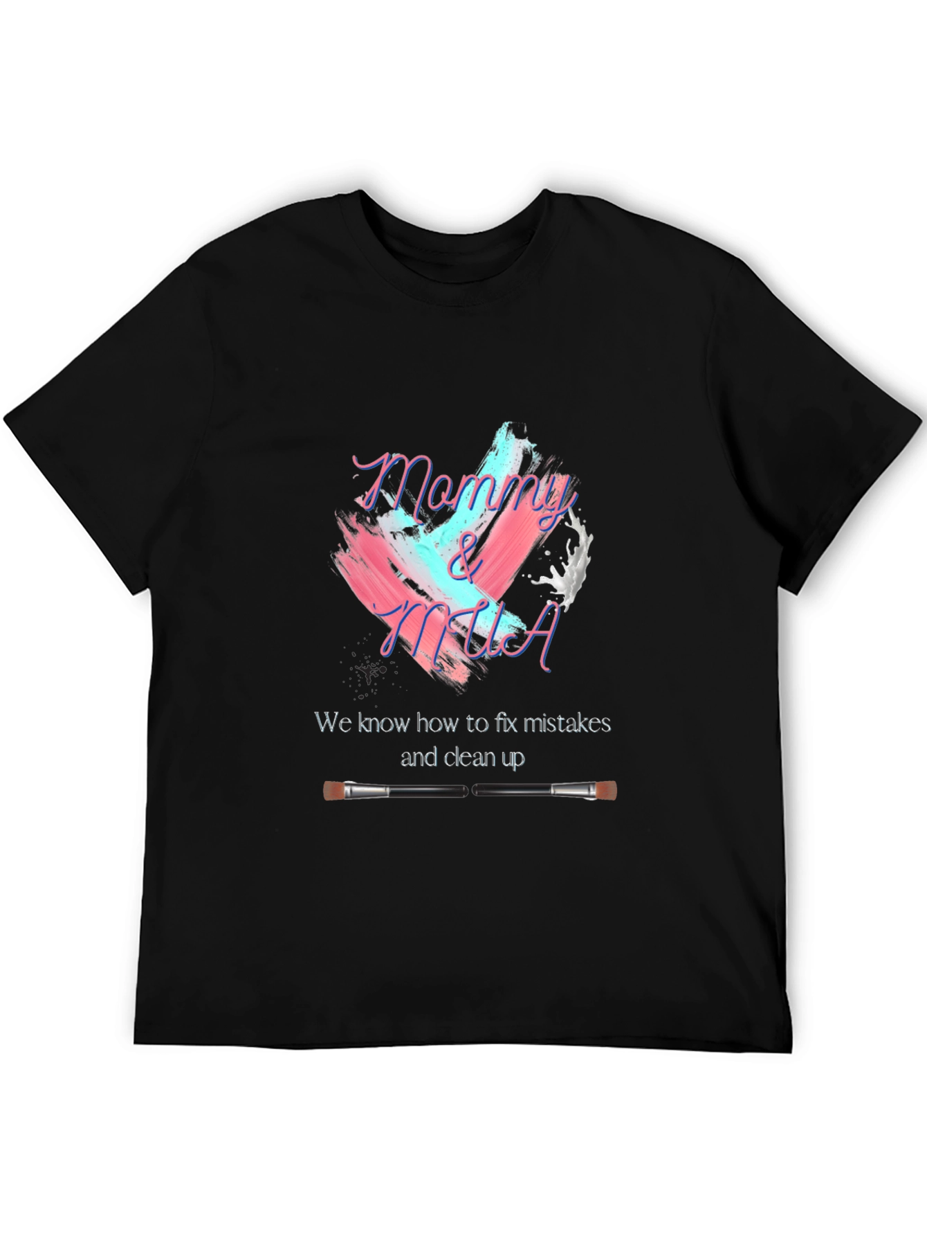 Mommy & MUA Makeup Artist T-Shirt