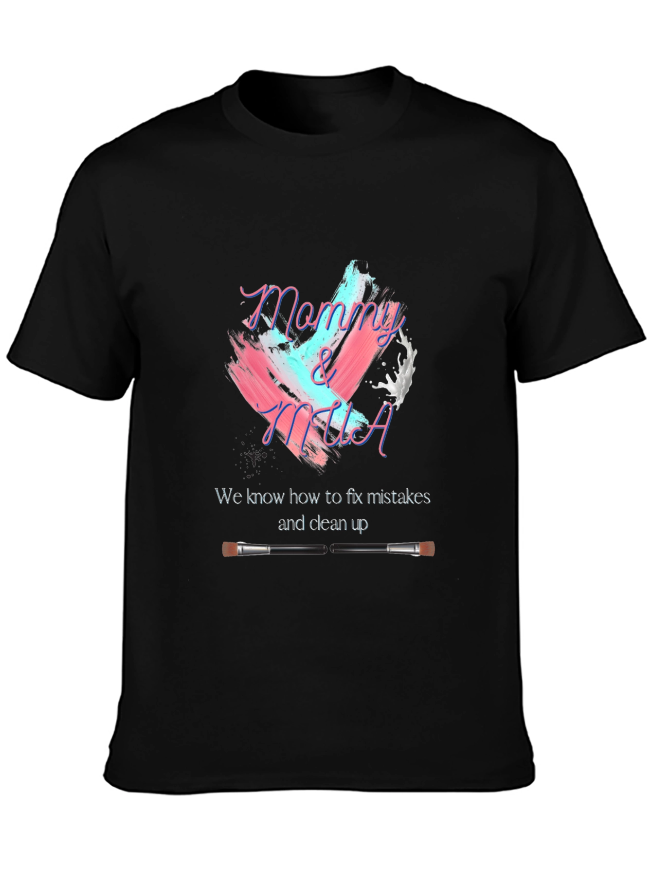 Mommy & MUA Makeup Artist T-Shirt