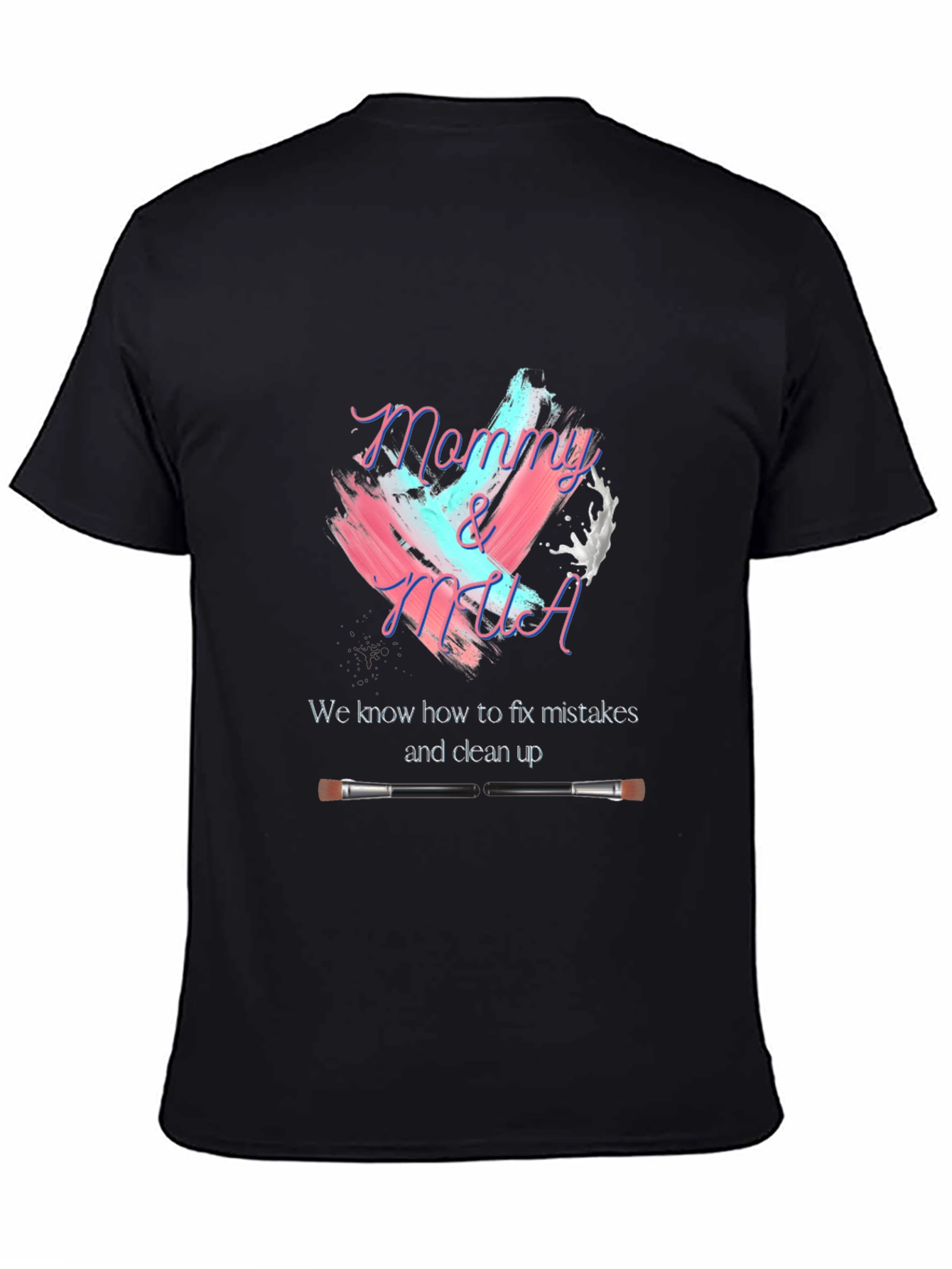 Mommy & MUA Makeup Artist T-Shirt