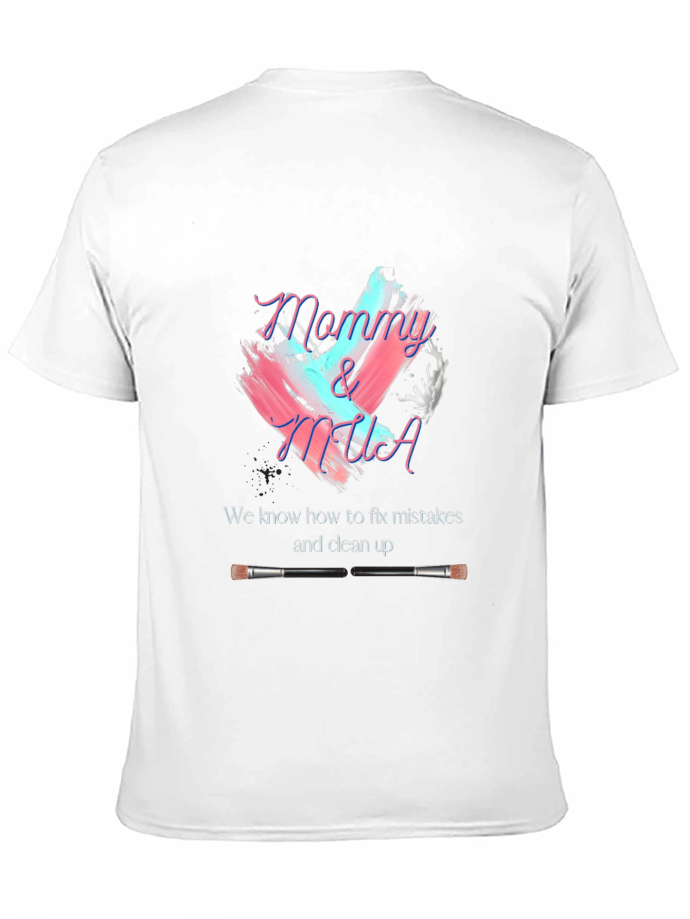 Mommy & MUA Makeup Artist T-Shirt