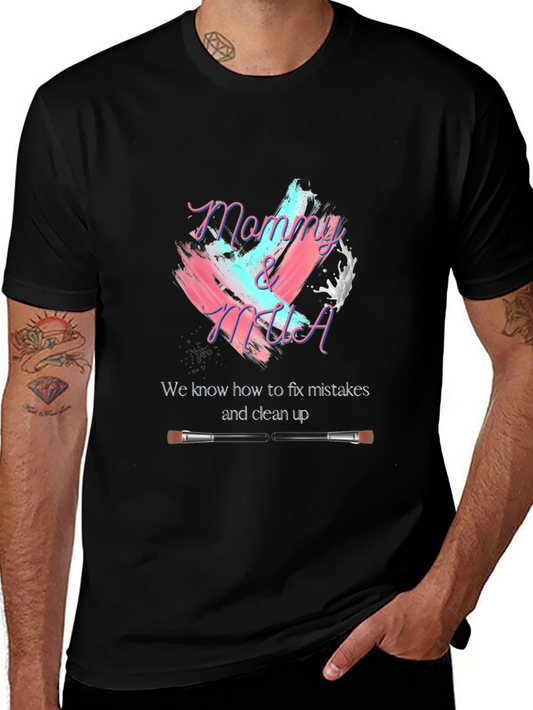 Mommy & MUA Makeup Artist T-Shirt