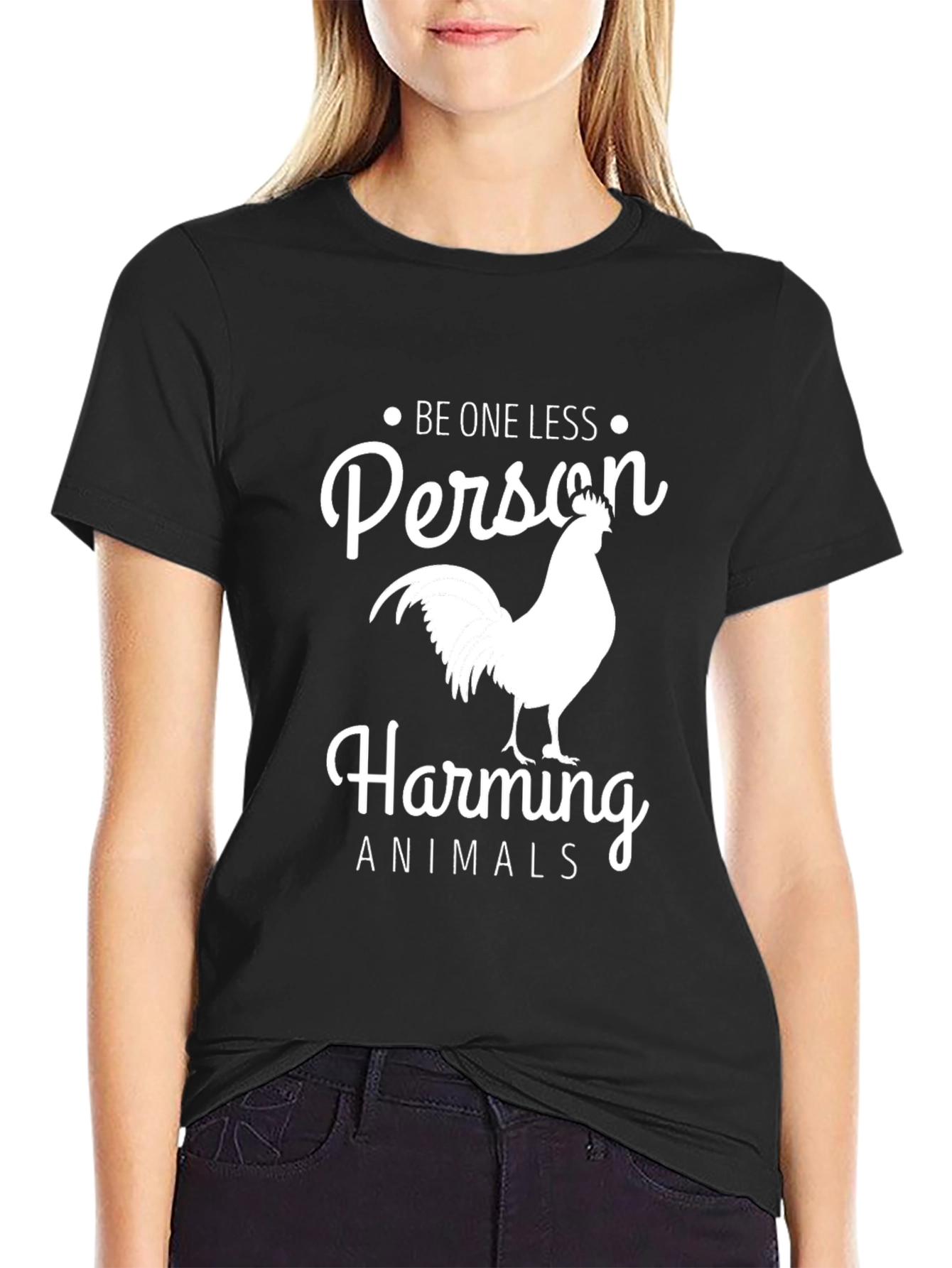 Be One Less Person Harming Animals T-Shirt