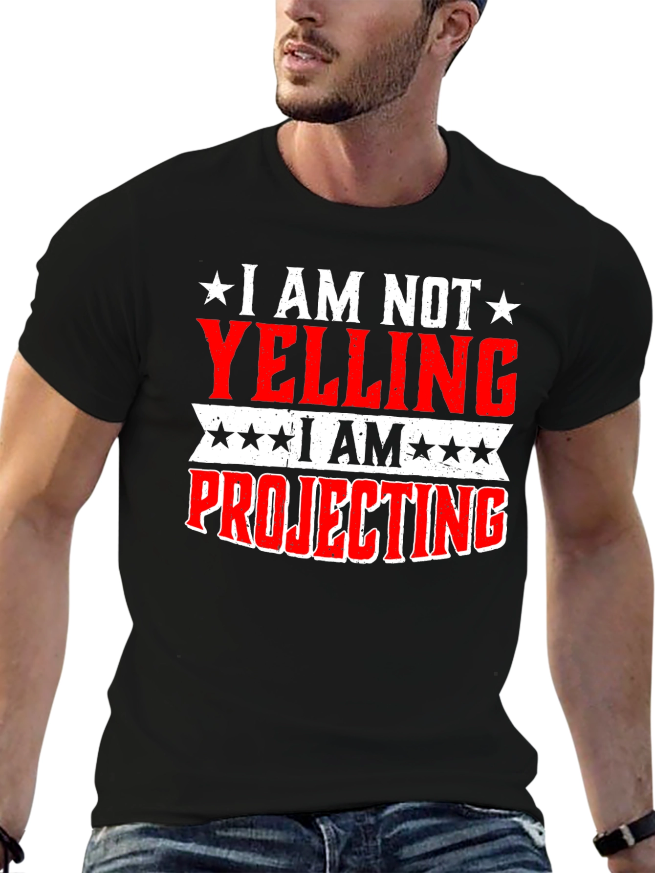 I Am Not Yelling I Am Projecting T-Shirt