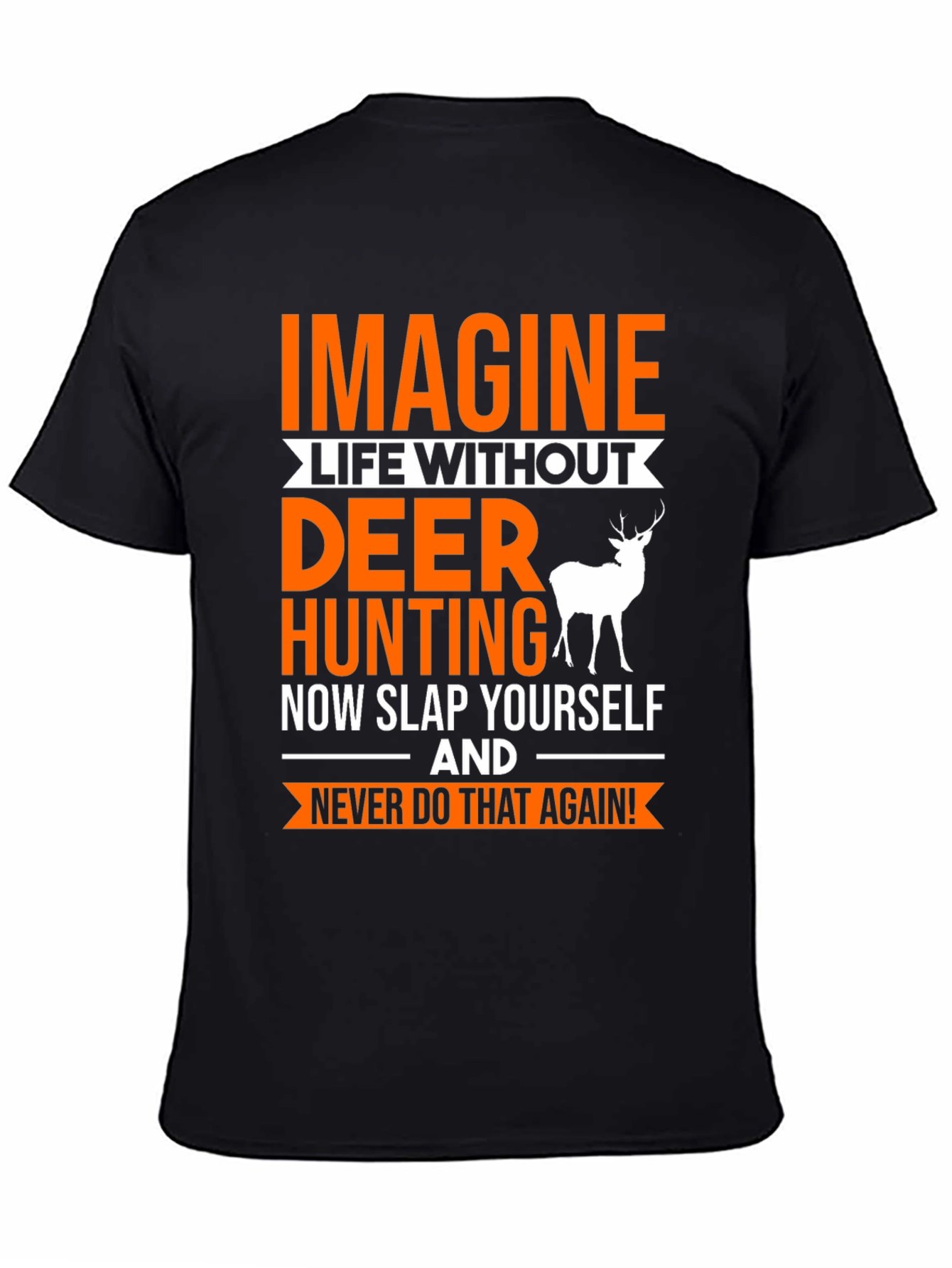 Imagine Deer Hunting T-Shirt