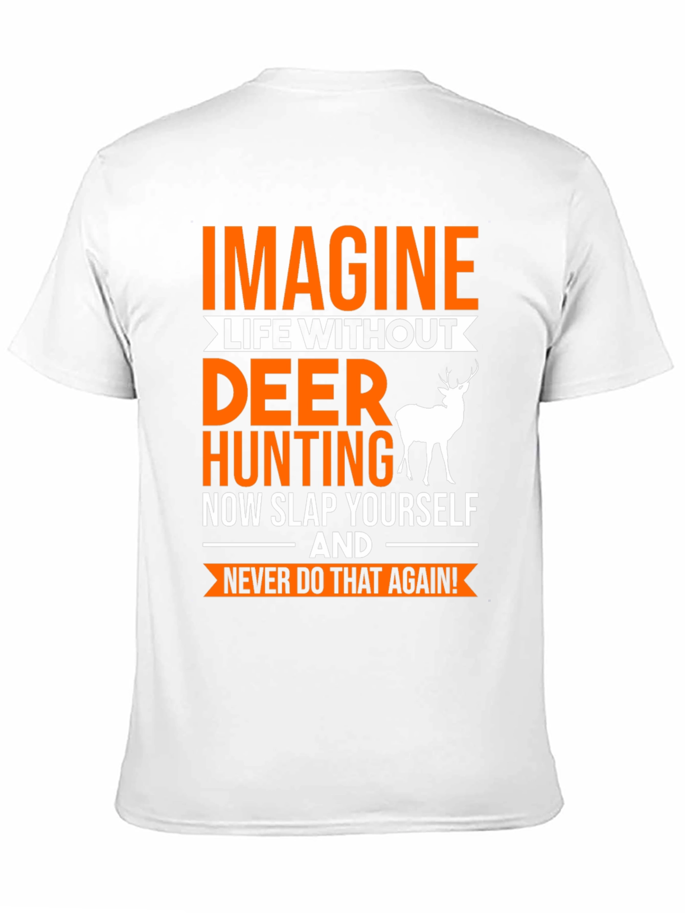 Imagine Deer Hunting T-Shirt