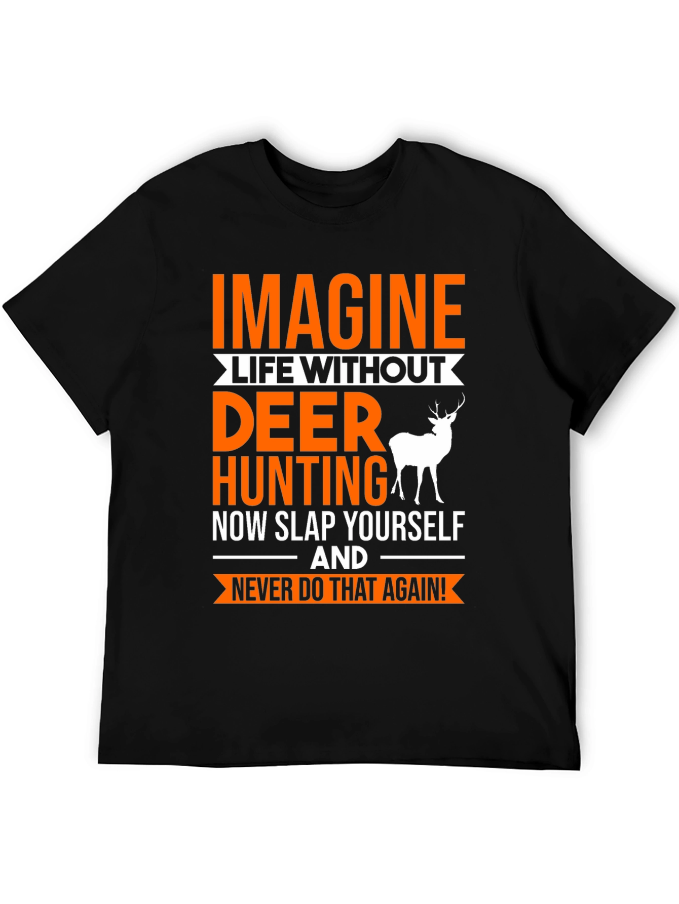 Imagine Deer Hunting T-Shirt