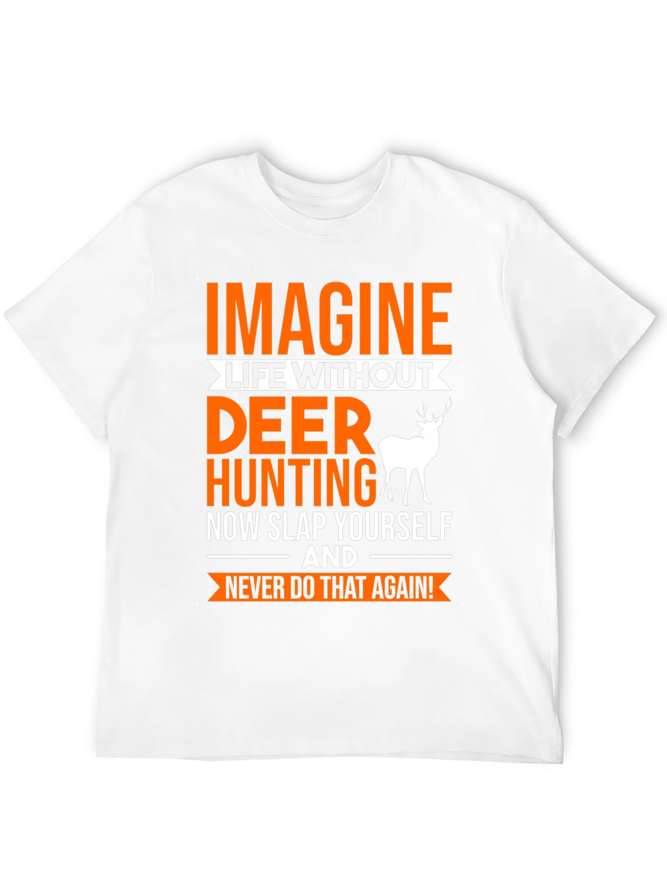 Imagine Deer Hunting T-Shirt