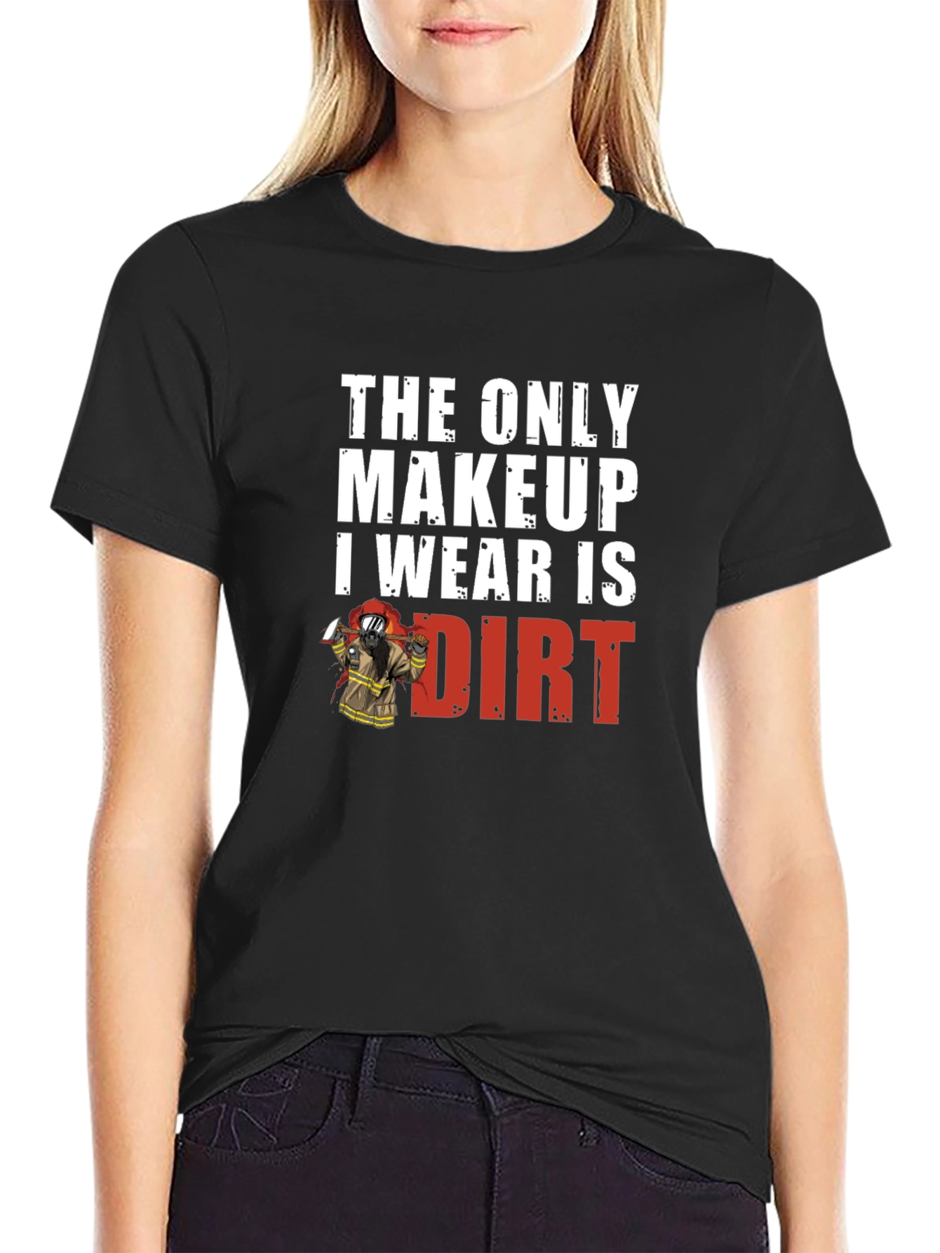Dirt Makeup Firefighter Graphic Tee