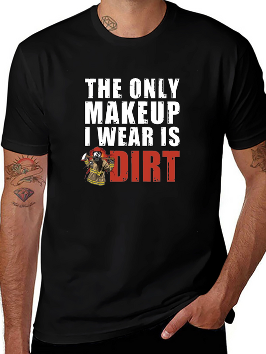 Dirt Makeup Firefighter Graphic Tee