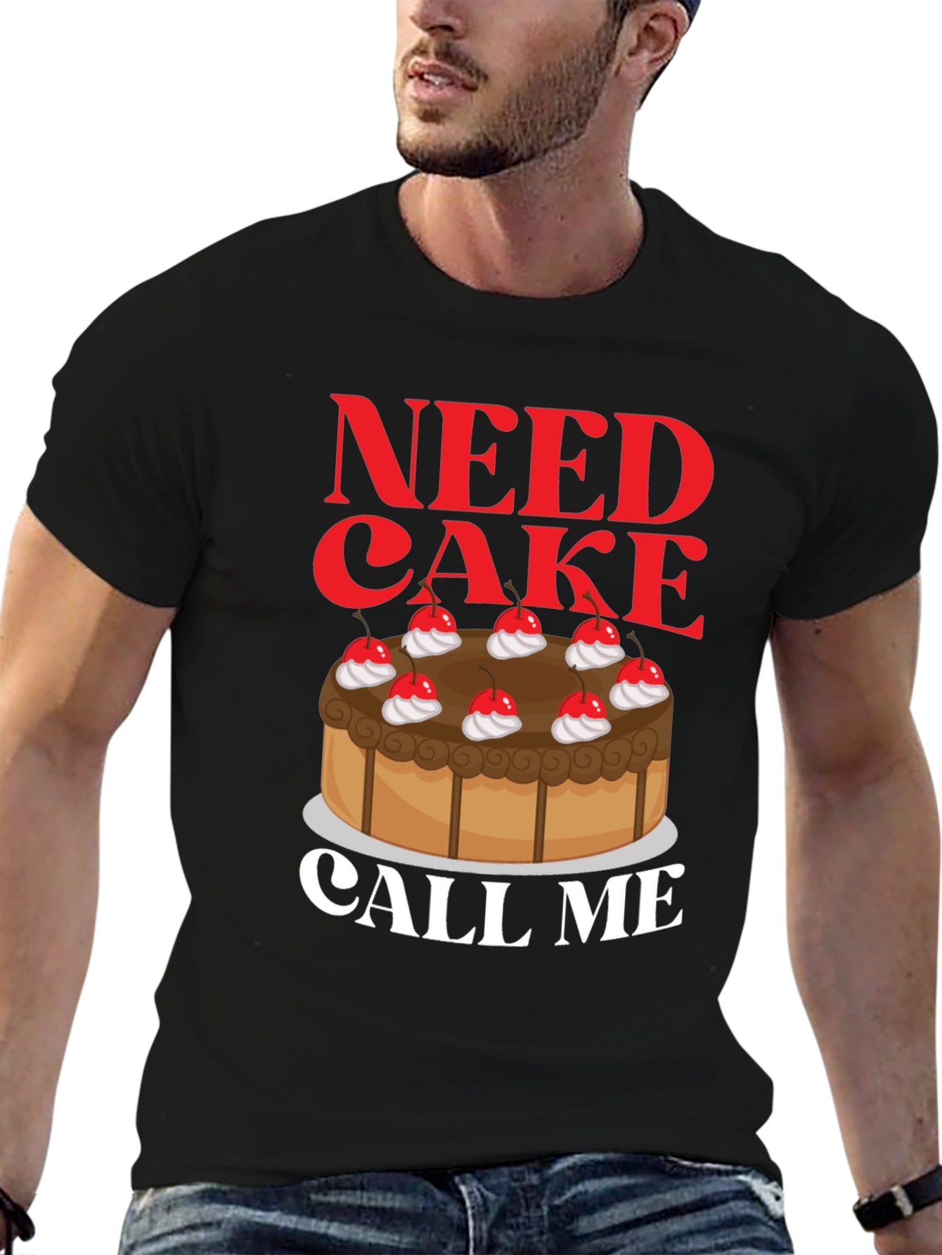 Need Cake Call Me T-Shirt - Sweet Tooth Tee