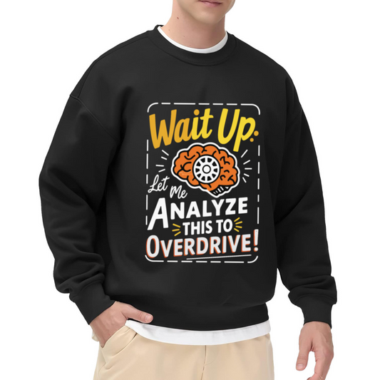 Wait Up My Brain Has Too Many Tabs Open - Funny Brain Graphic ԲÁìÎÀÒÂ | Unisex Pullover Sweatshirt