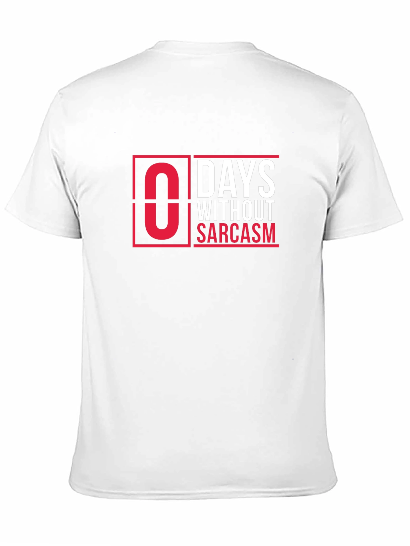 Zero Days Without Sarcasm Graphic T-Shirt