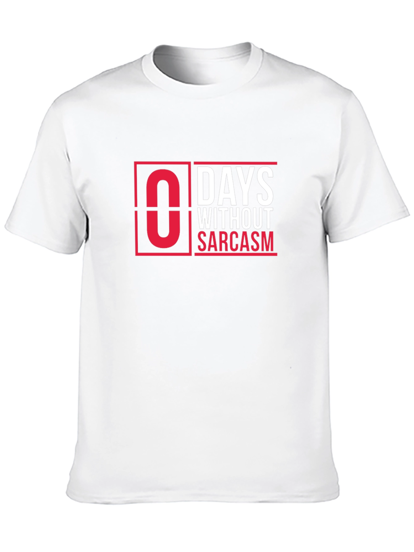Zero Days Without Sarcasm Graphic T-Shirt