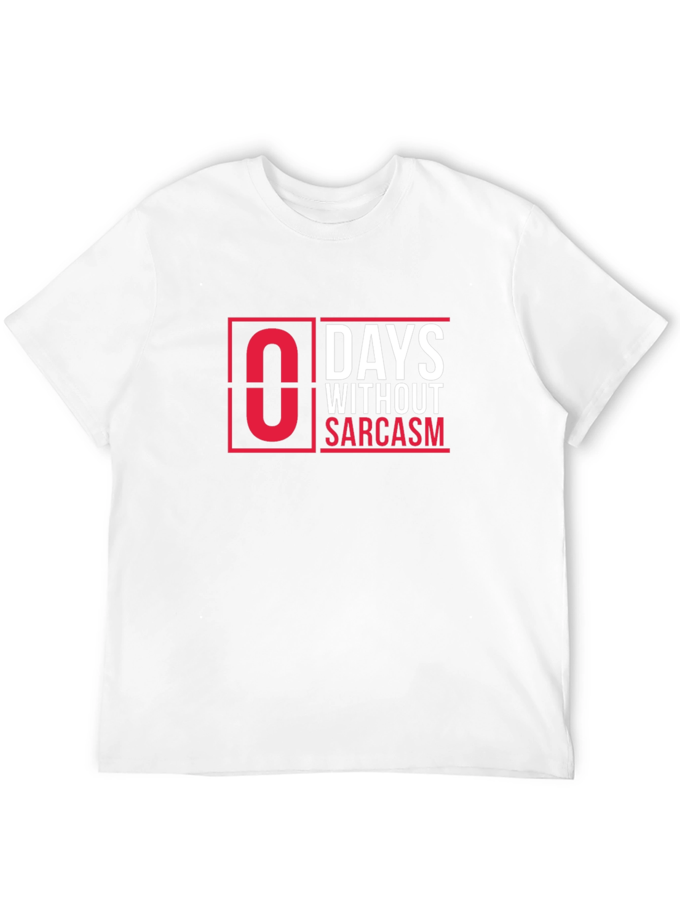 Zero Days Without Sarcasm Graphic T-Shirt