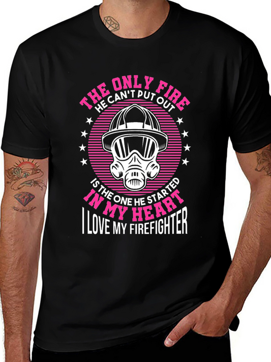 Firefighter Love T-Shirt: The Only Fire He Cant Put Out