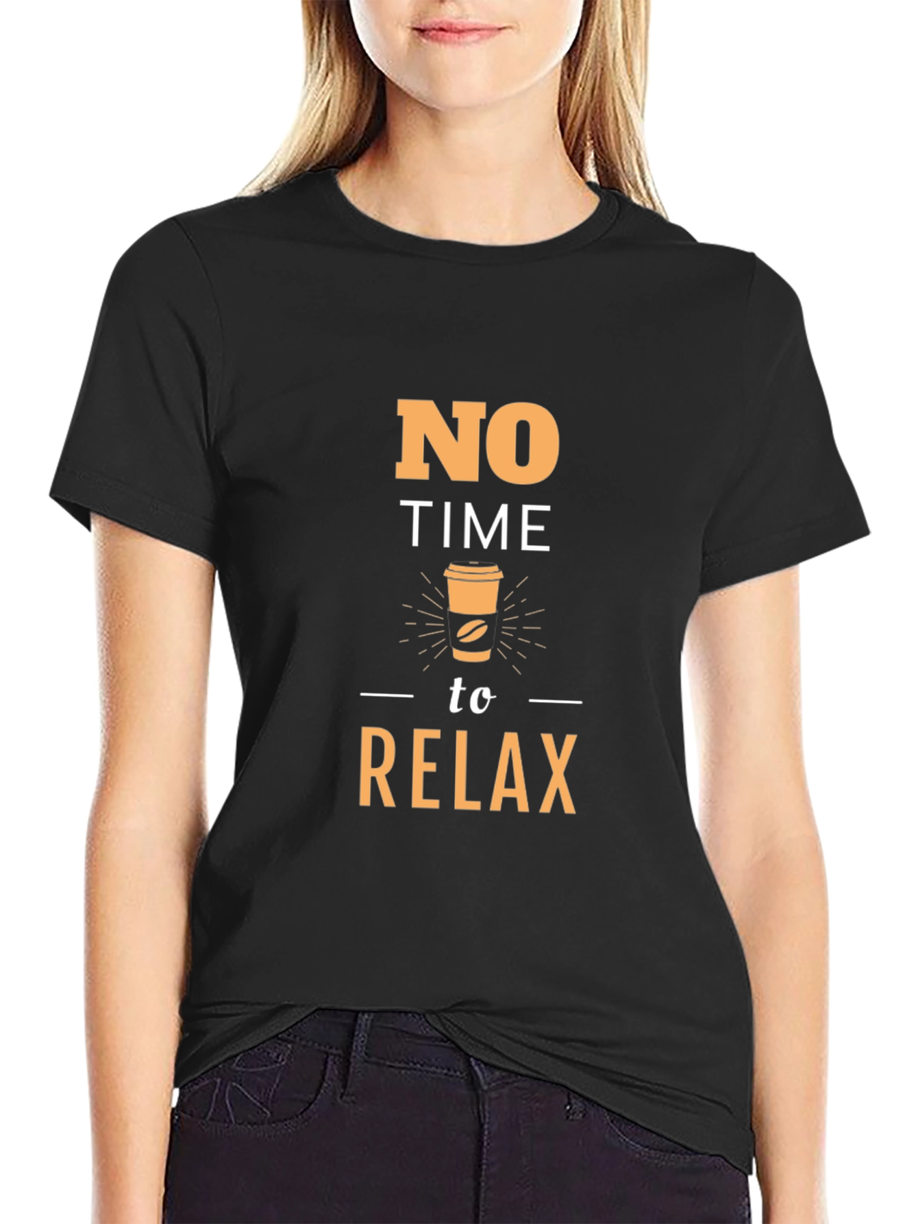 No Time to Relax Coffee T-Shirt