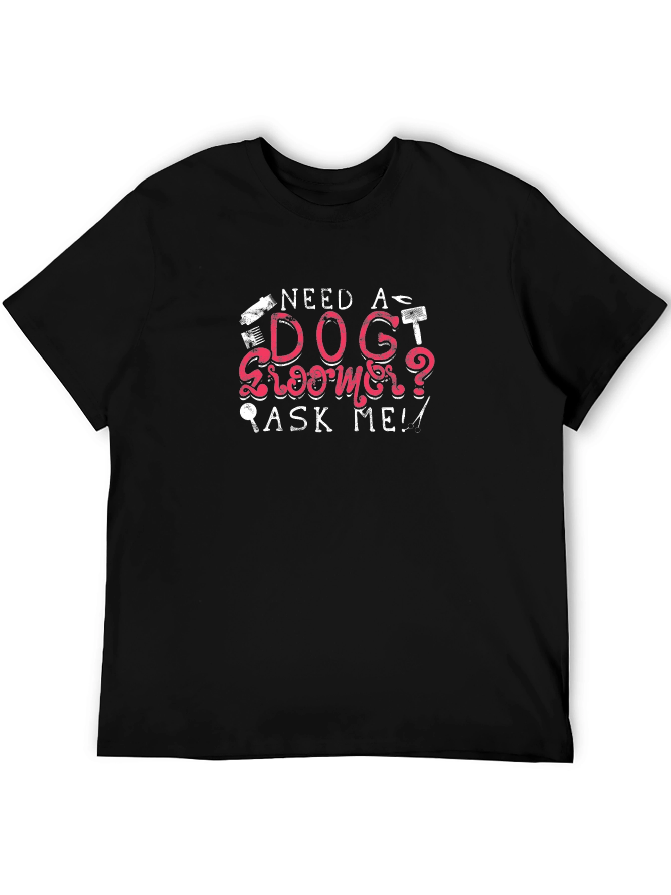 Need a Dog Groomer? Mens Black Graphic Tee