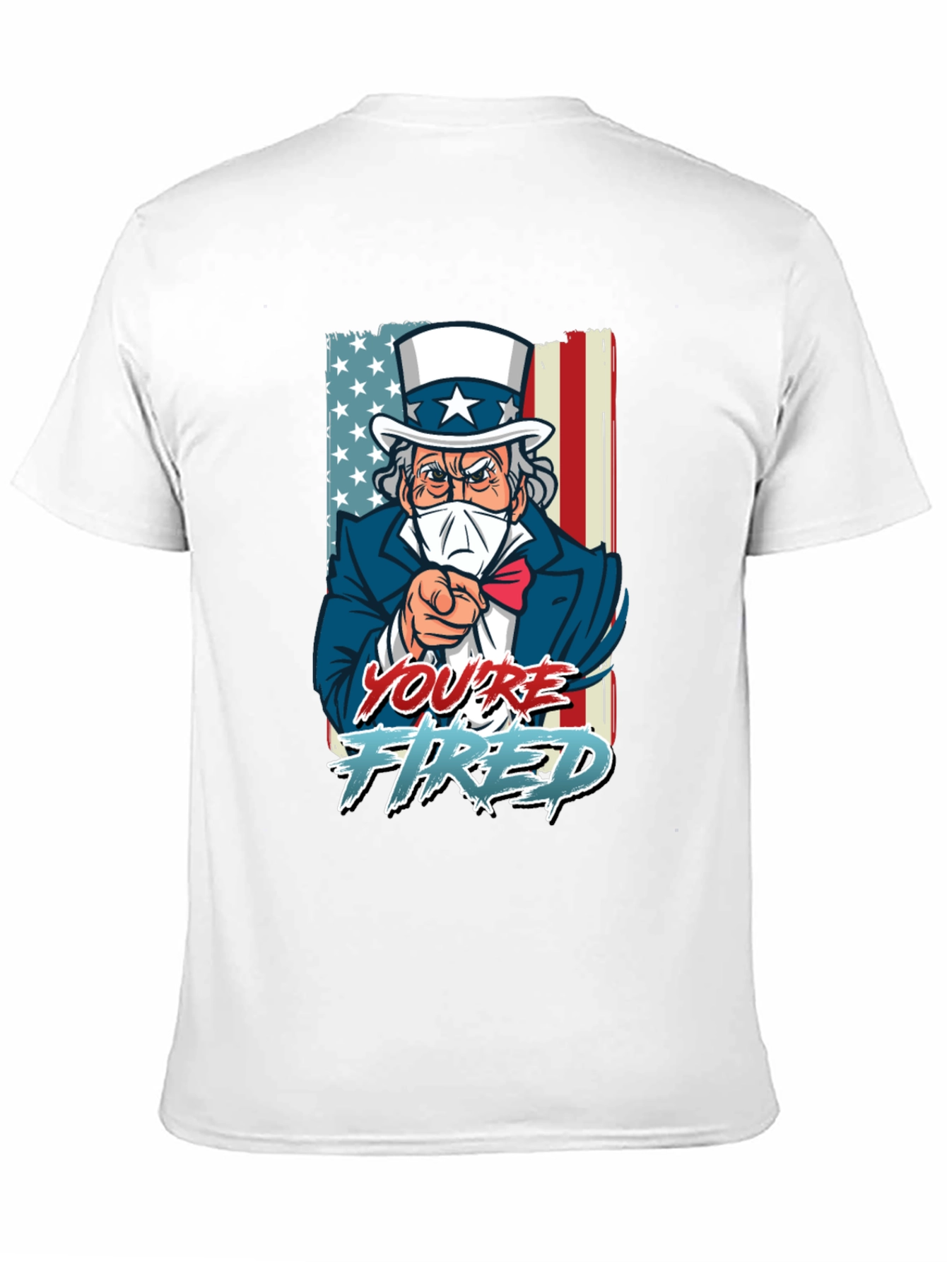 Youre Fired Uncle Sam T-Shirt