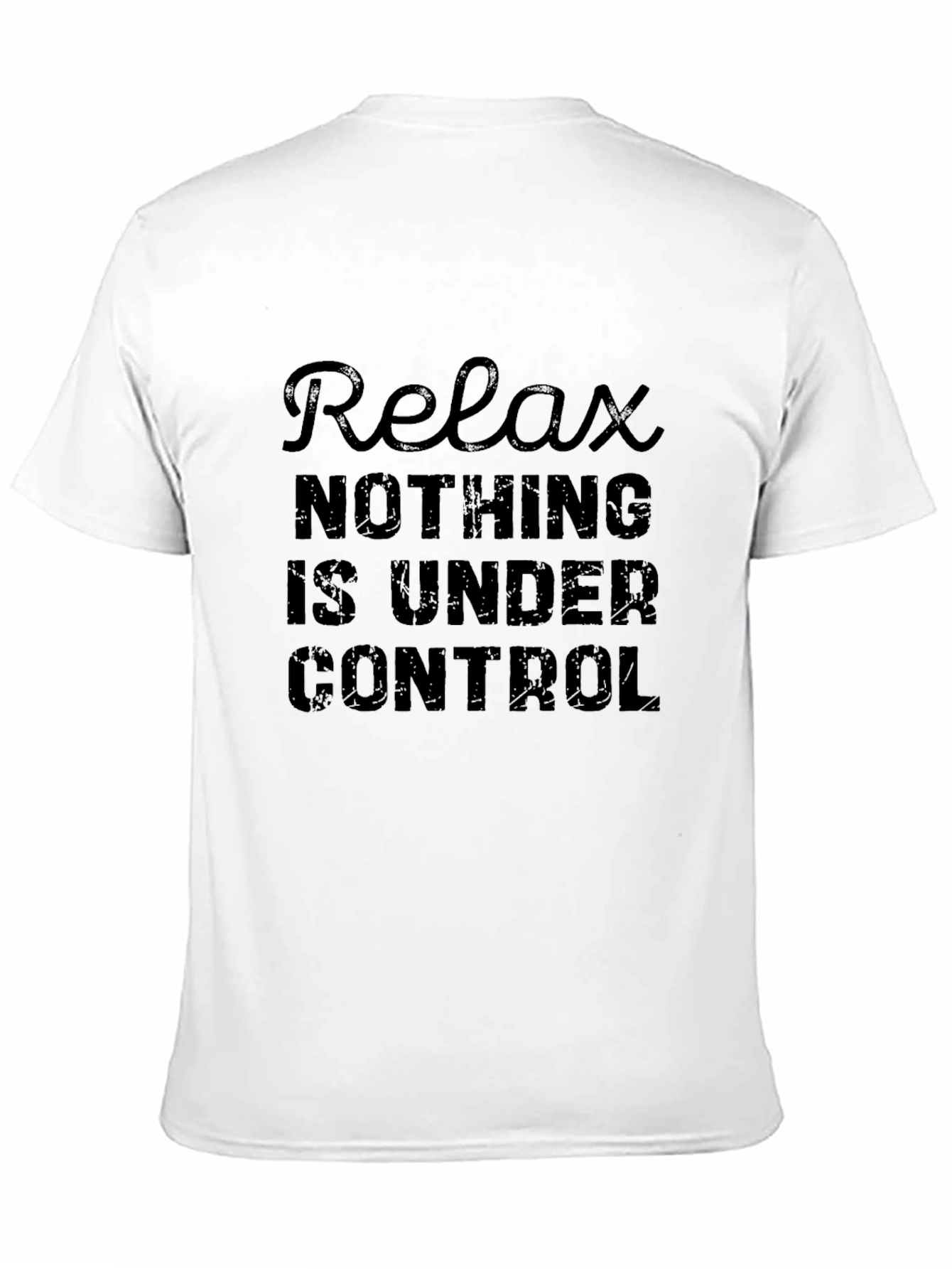 Relax Nothing Is Under Control Mens Black T-Shirt