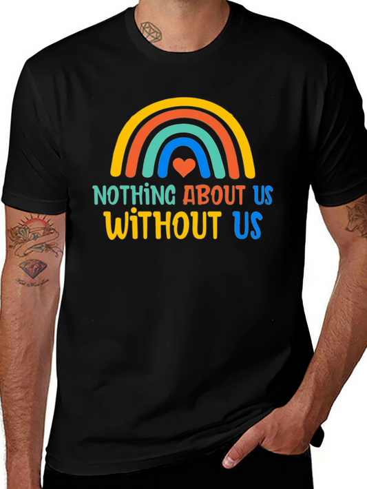 Nothing About Us Rainbow Tee