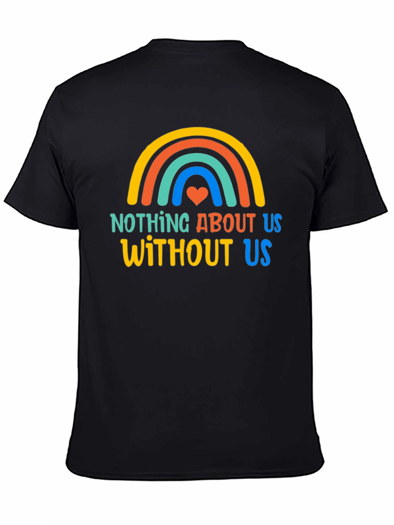 Nothing About Us Rainbow Tee