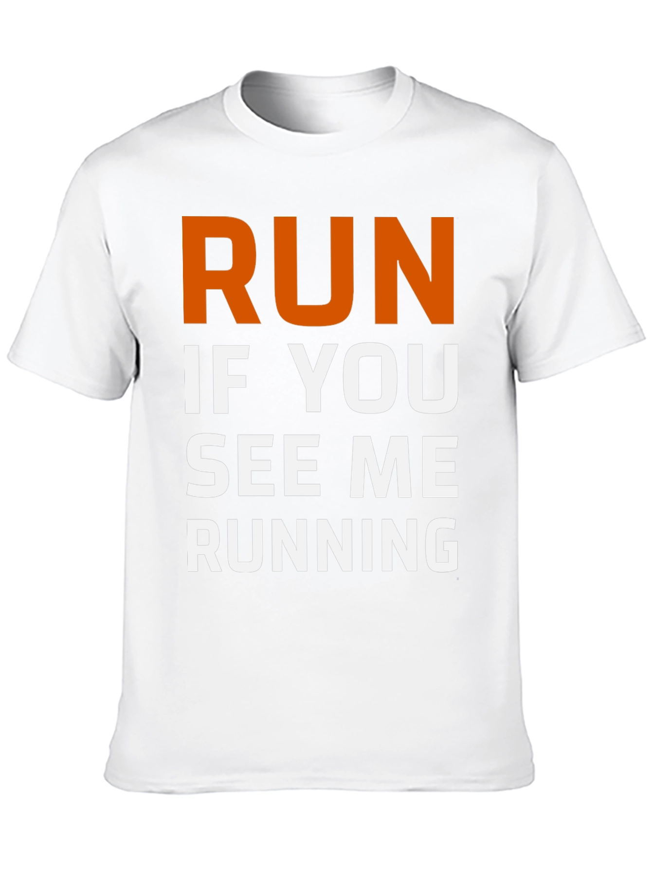 Run If You See Me Running T-Shirt