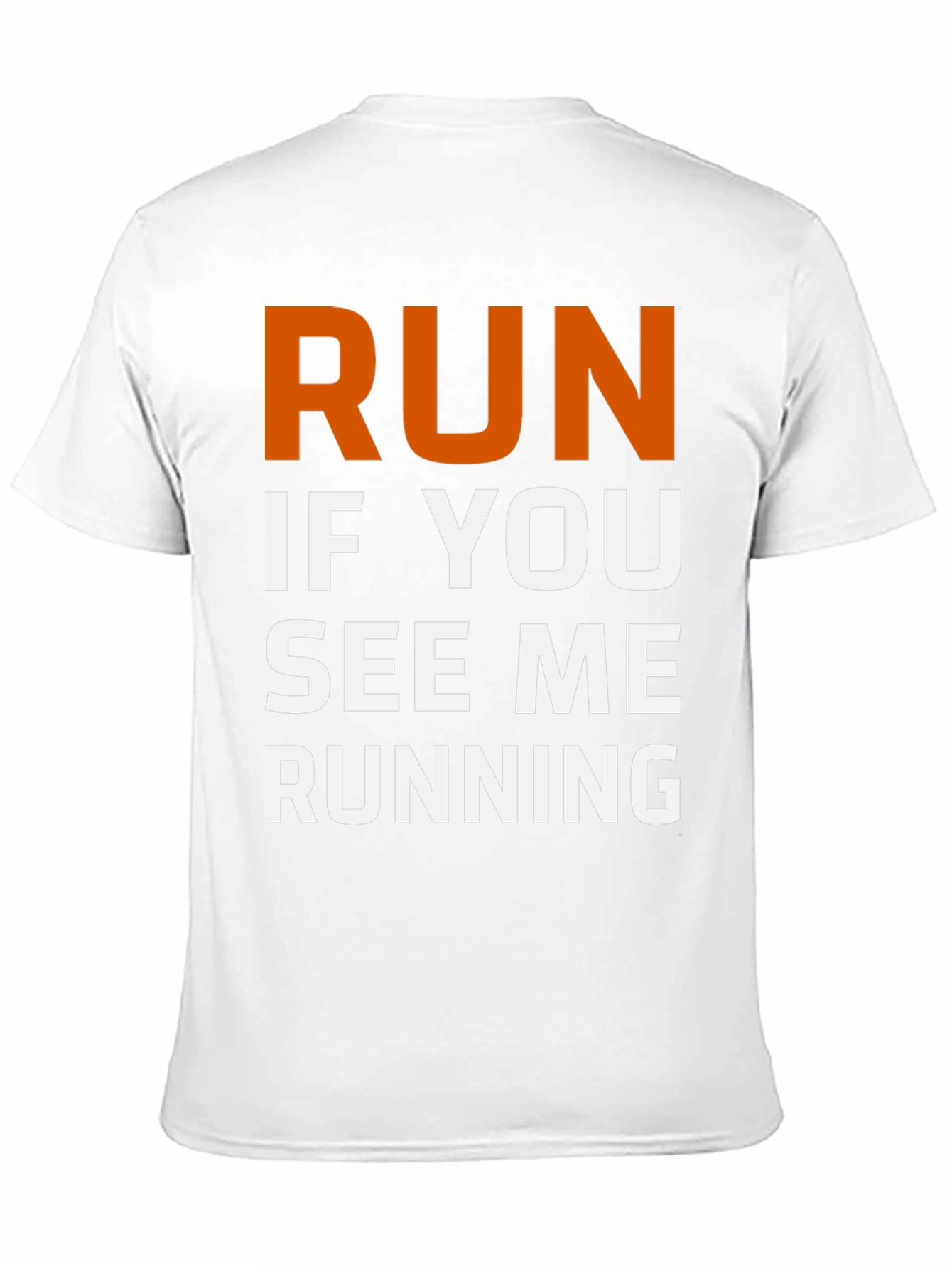 Run If You See Me Running T-Shirt